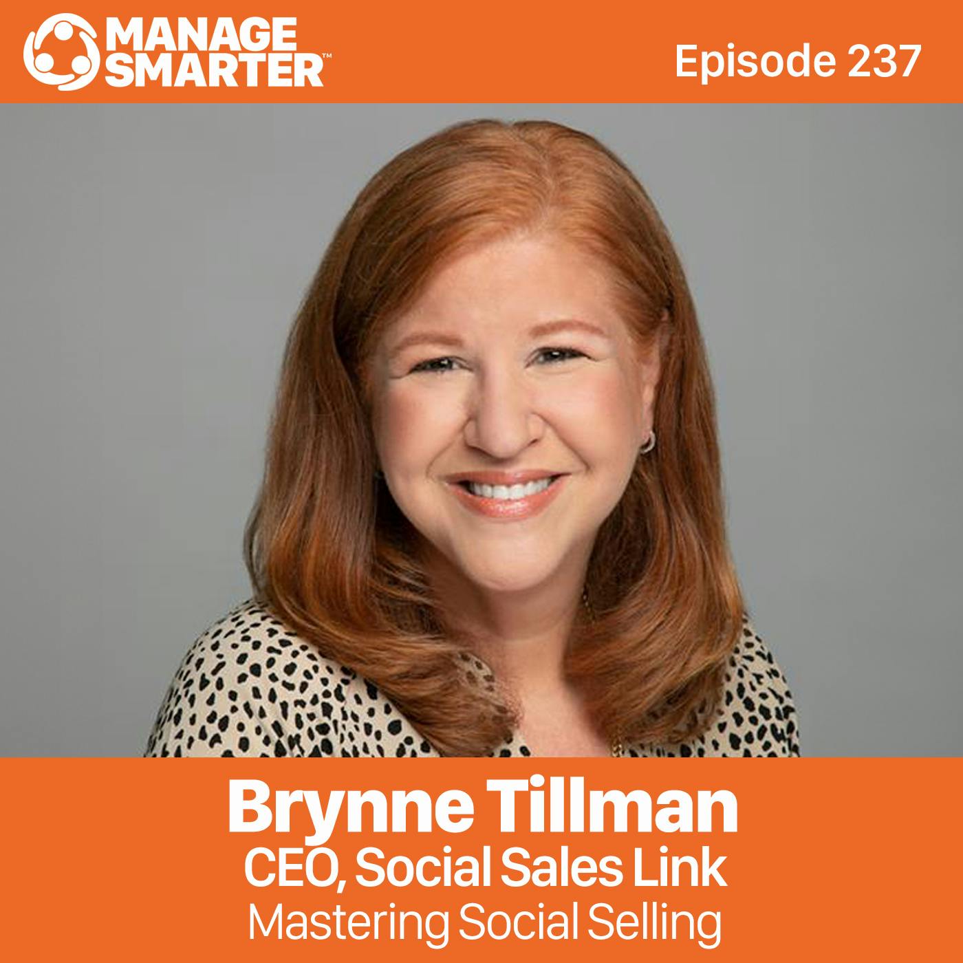 237: Brynne Tillman: How to Master Social Selling