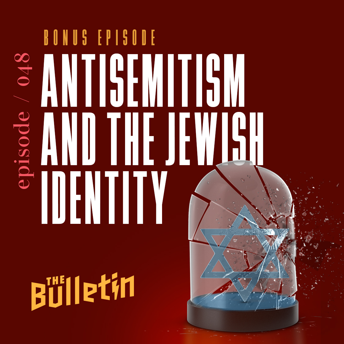 Bonus Episode: Antisemitism and the Jewish Identity