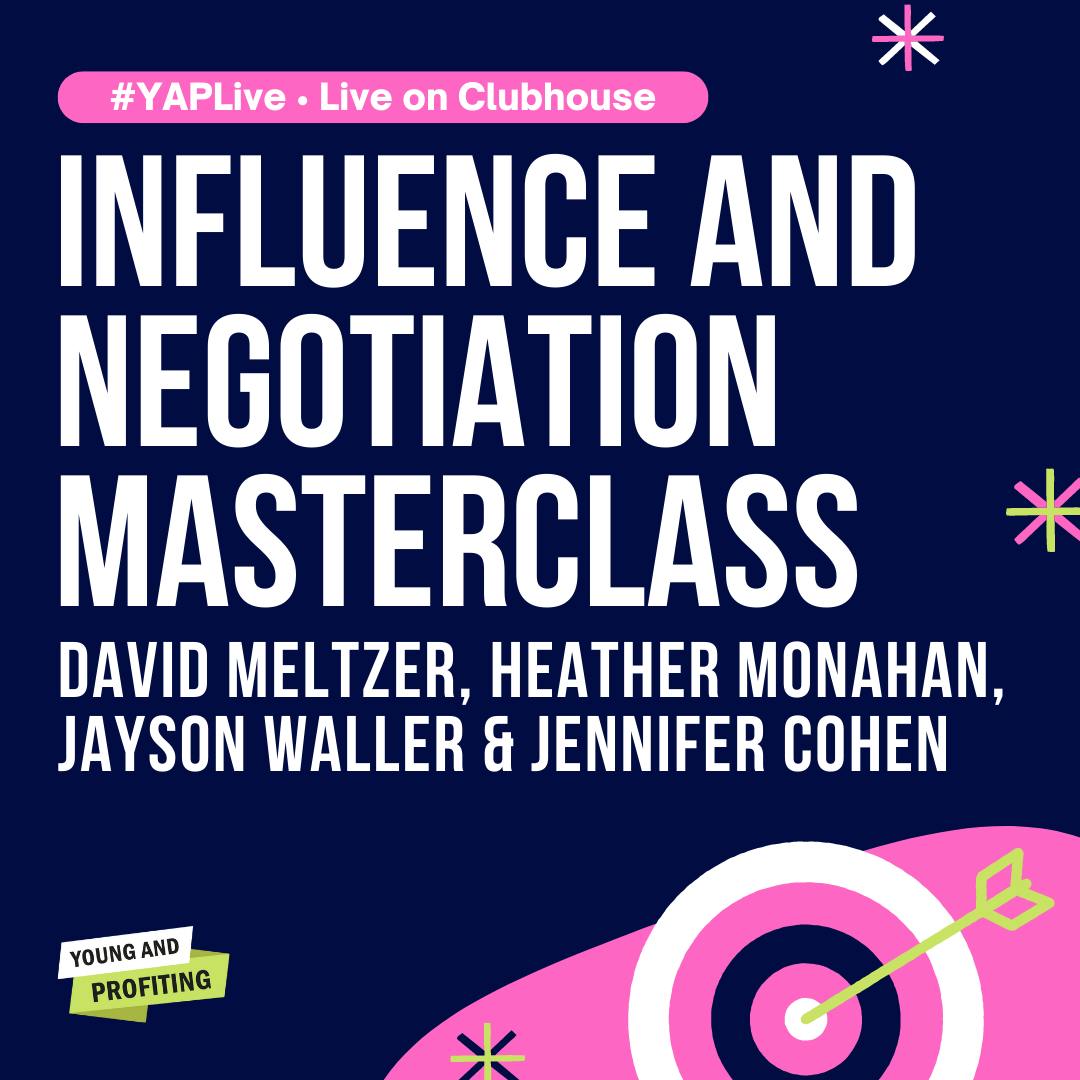 YAPLive: Influence and Negotiation Masterclass with David Meltzer, Heather Monahan, Jayson Waller, and Jennifer Cohen | Cut Version