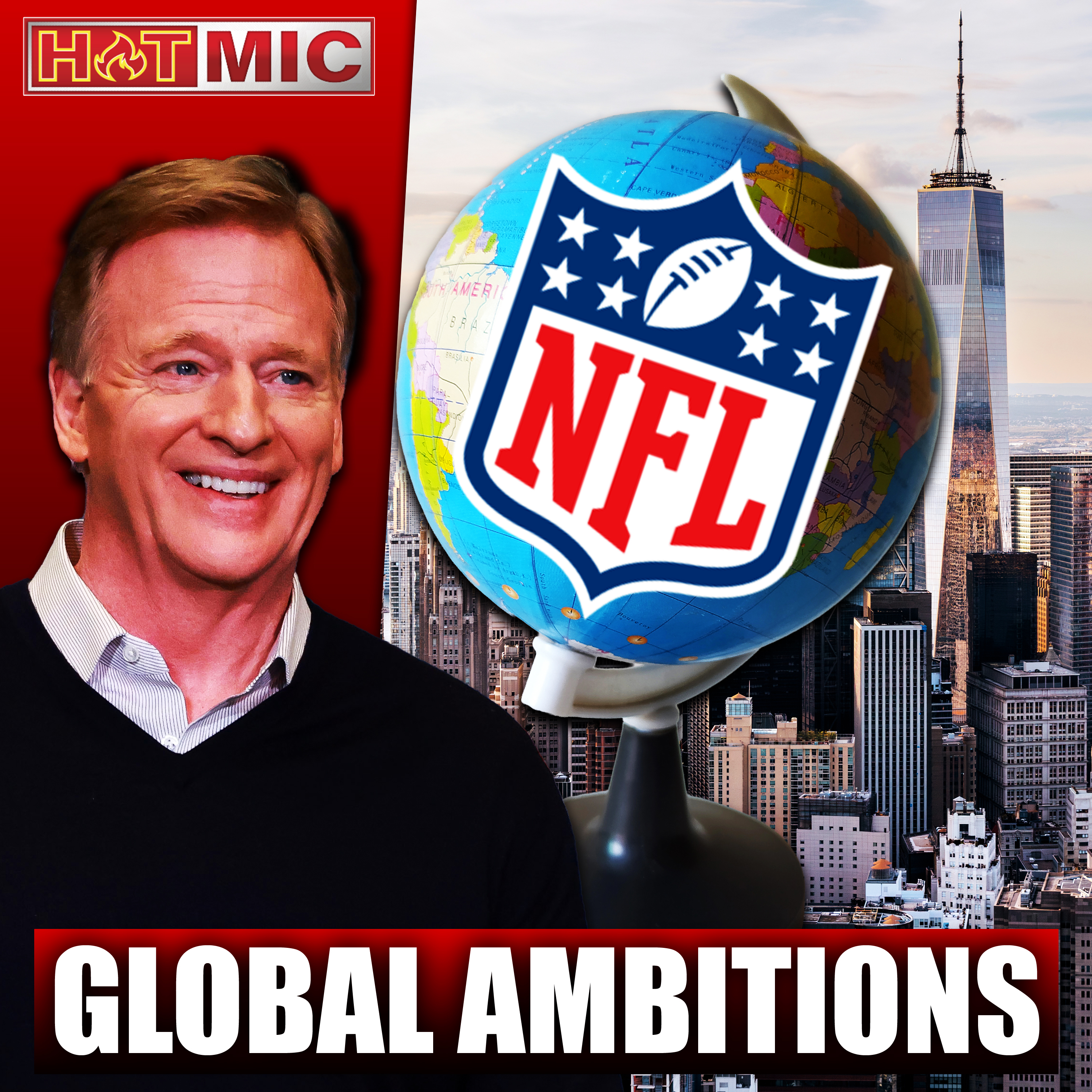 Roger Goodell’s NFL is plotting GLOBAL DOMINATION | episode artwork
