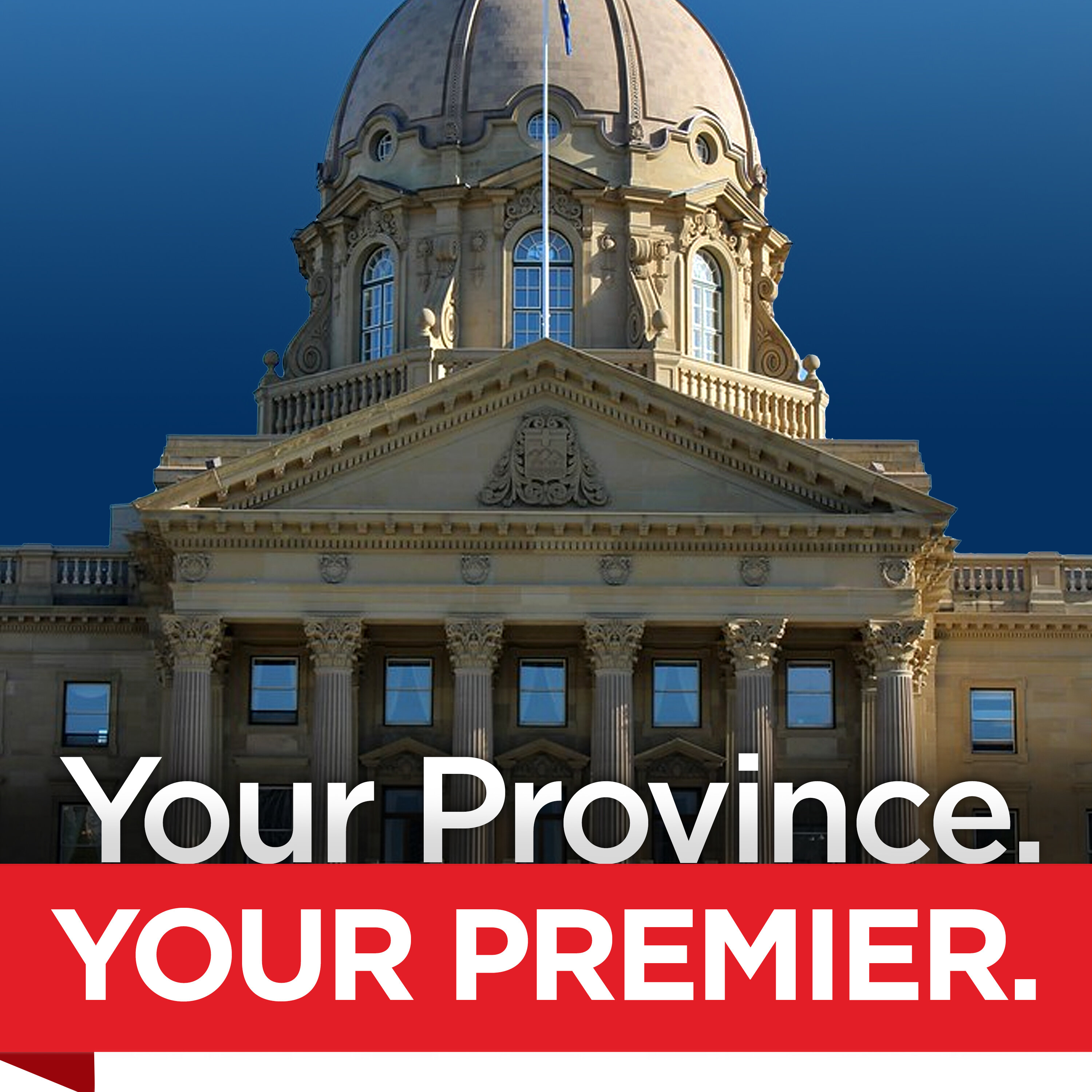 Your Province. Your Premier. June 4, 2022
