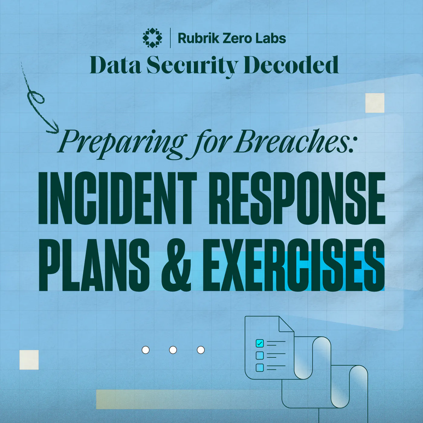 Preparing for Breaches: the Importance of Incident Response Plans and Exercises
