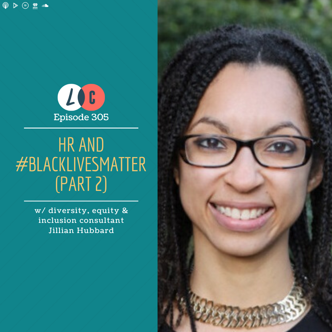 HR & #BlackLivesMatter (Part 2) [w/ Jillian Hubbard] episode artwork