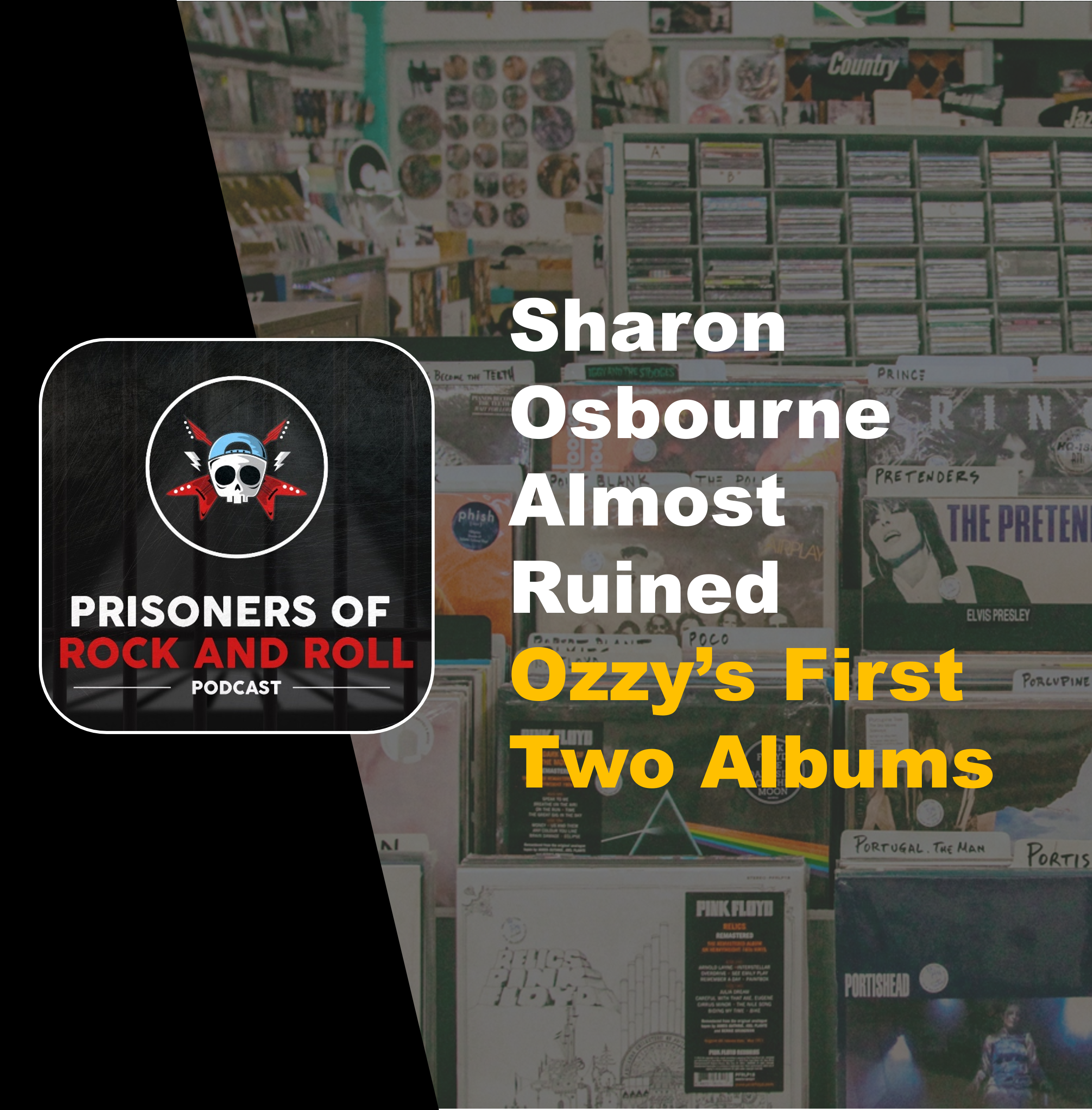 88 - Sharon Osbourne Almost Ruined Ozzy's First Two Albums episode artwork