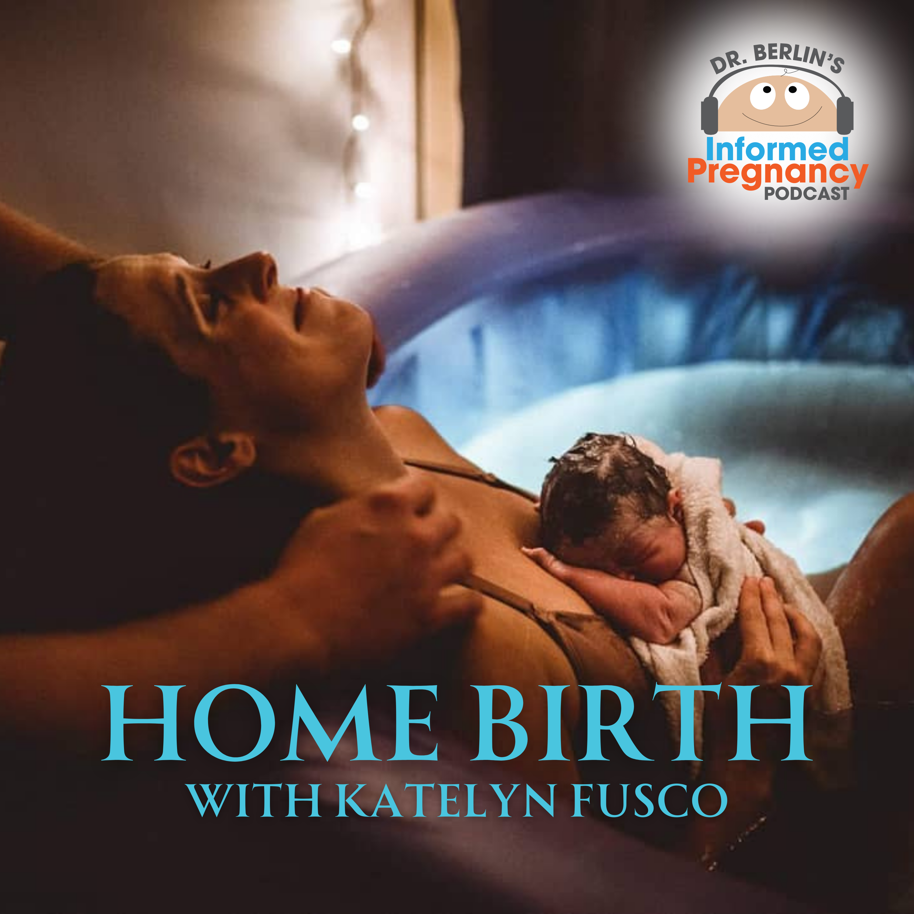 Ep. 473 Home Birth with Katelyn Fusco
