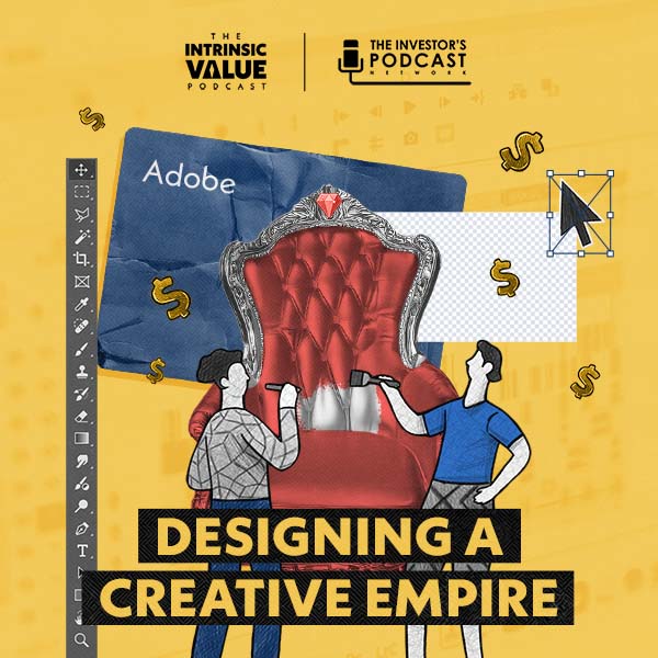 TIVP019: Adobe (ADBE): Designing a Creative Empire w/ Shawn O’Malley & Daniel Mahncke