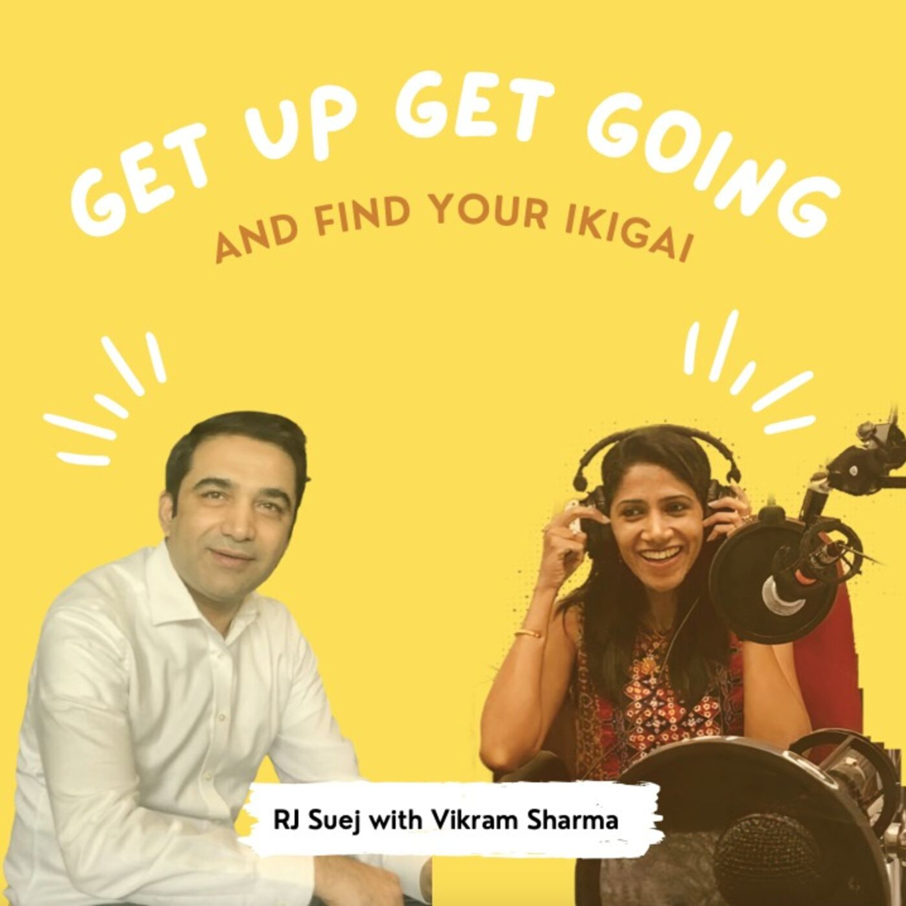 Get Up, Get Going & Find Your Ikigai with Sujatha (RJ SueJ)