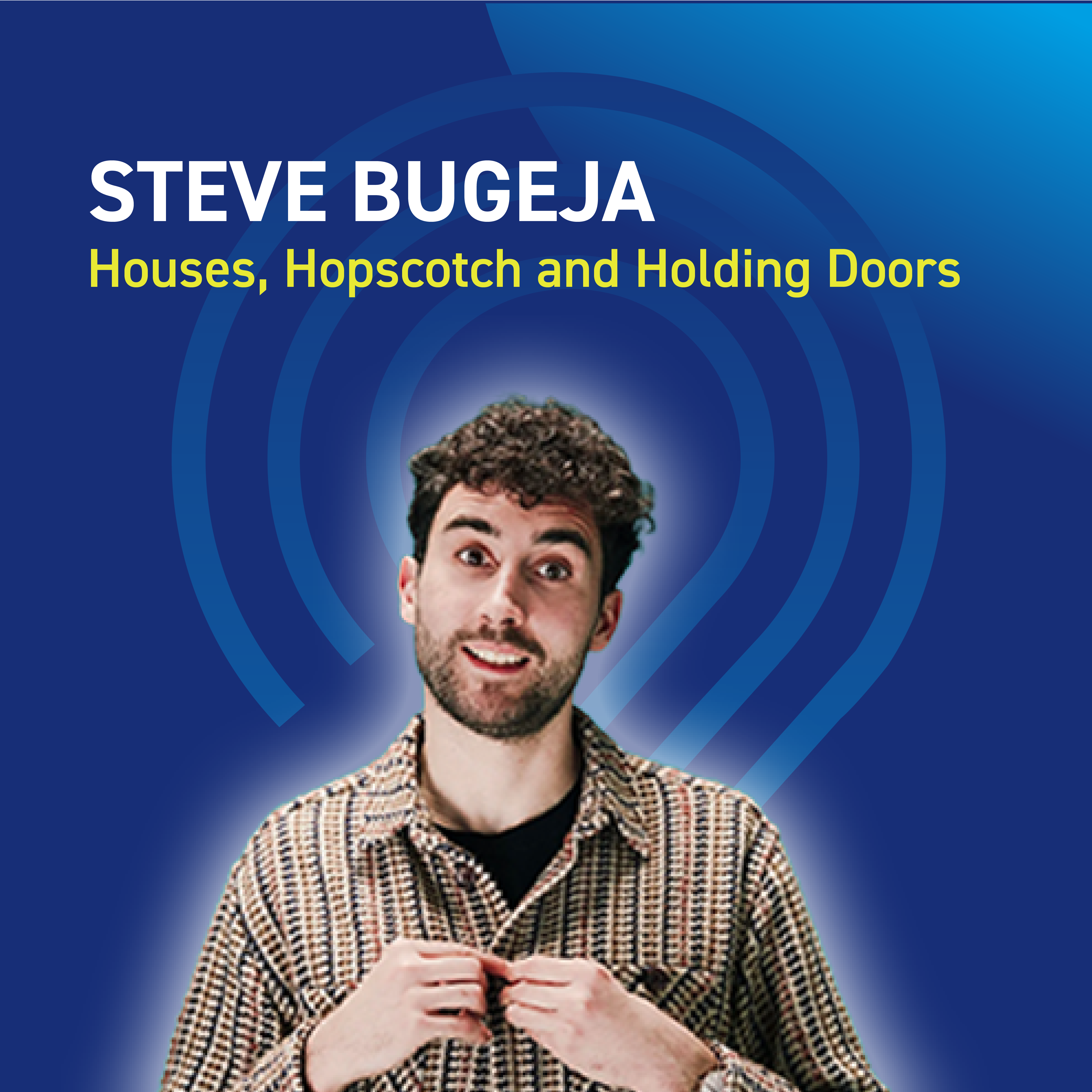 Steve Bugeja - Houses, Hopscotch and Holding Doors