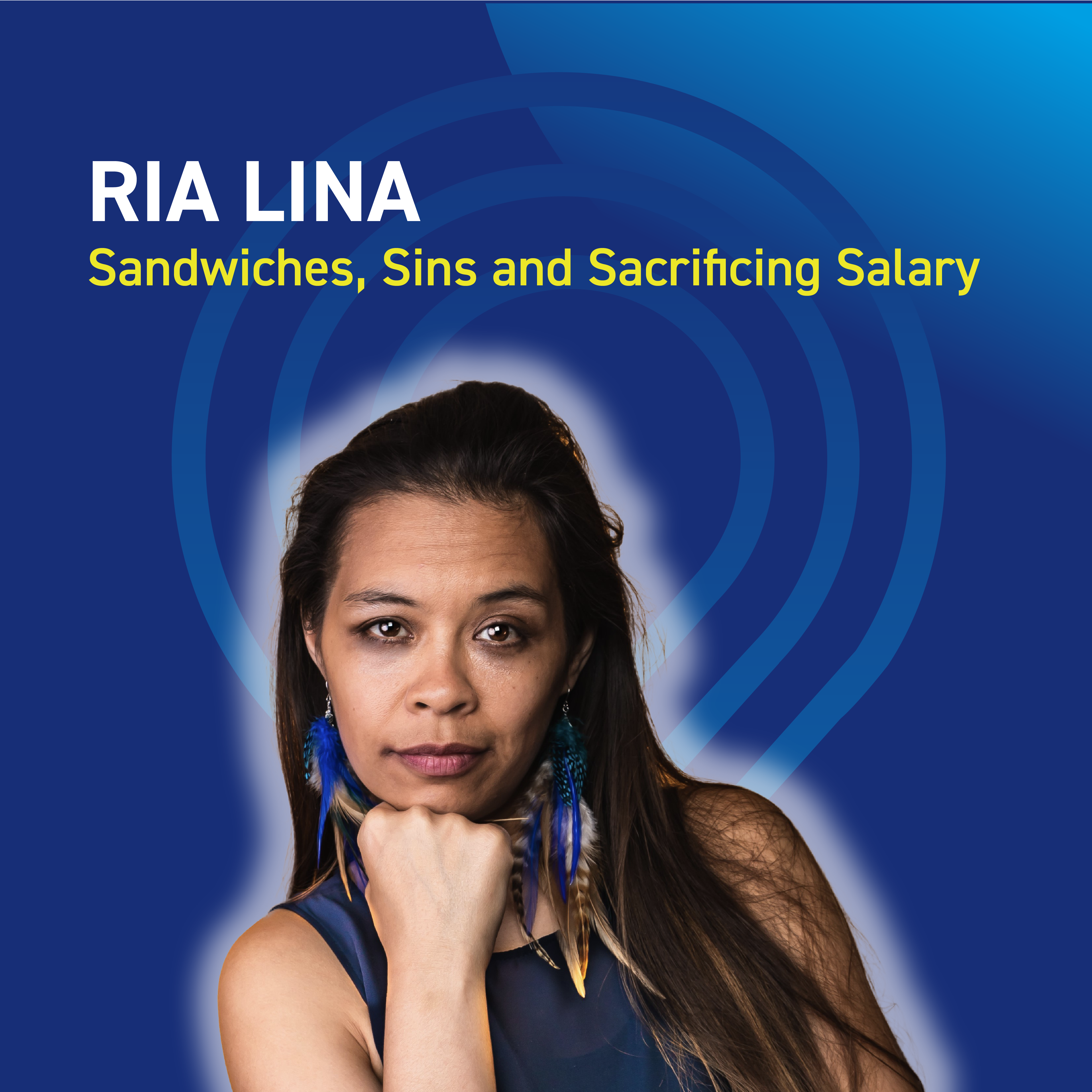 Ria Lina - Sandwiches, Sins and Sacrificing Salary