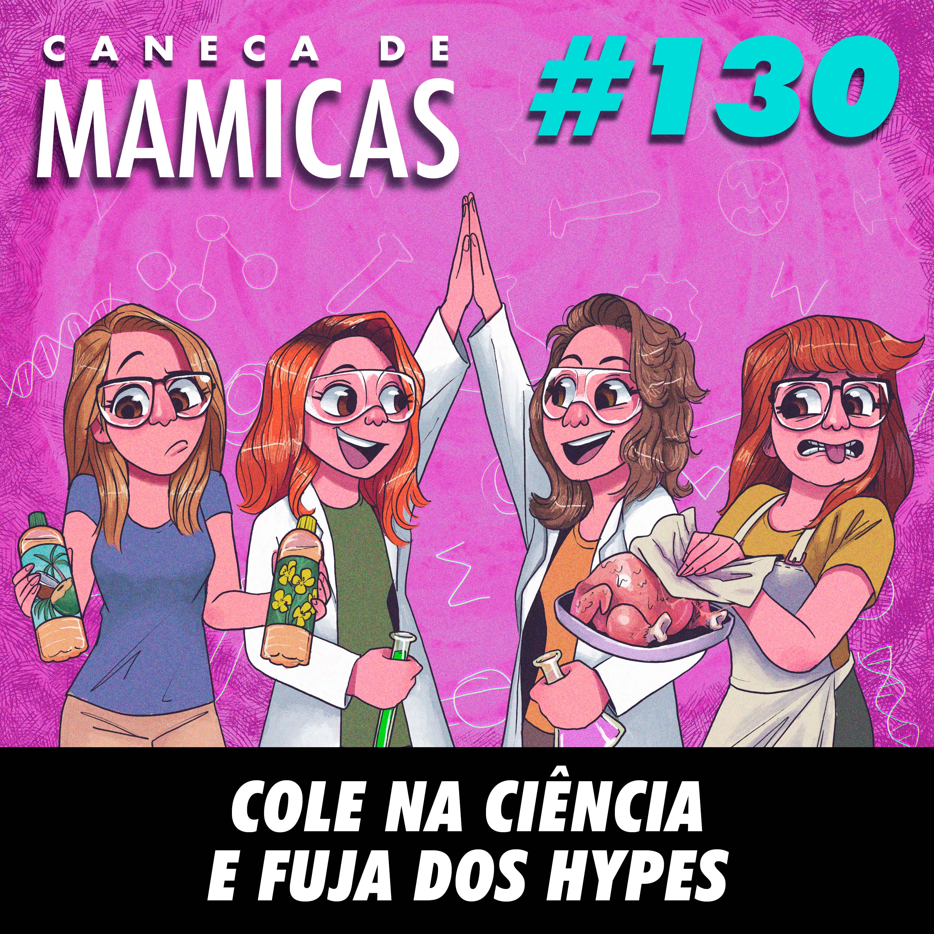 Caneca de Mamicas 130 - Cole na ciência e fuja dos hypes! episode artwork