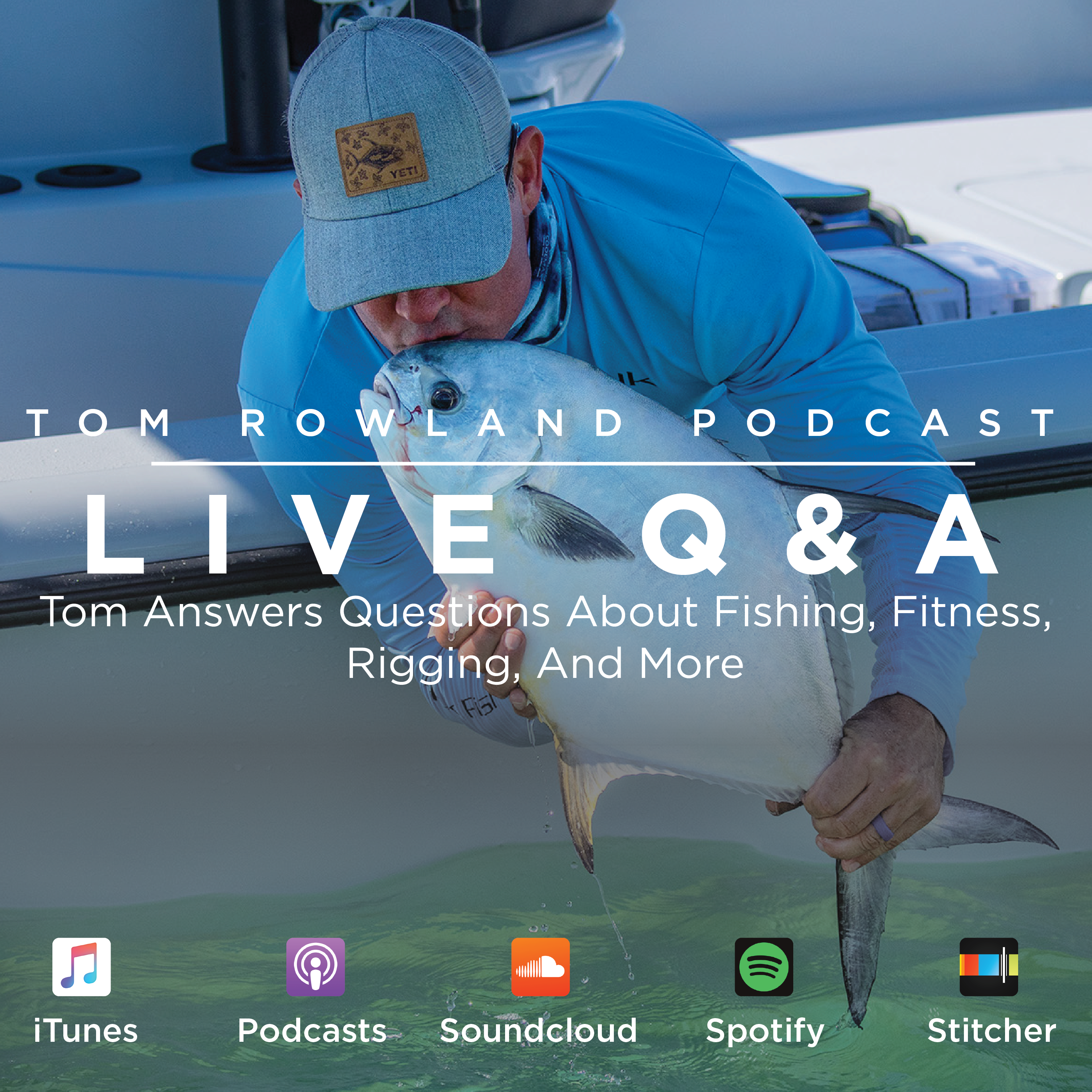 #0015 - Live Q&A Podcast - Tom Answers Questions About Fishing, Fitness,  Rigging And More