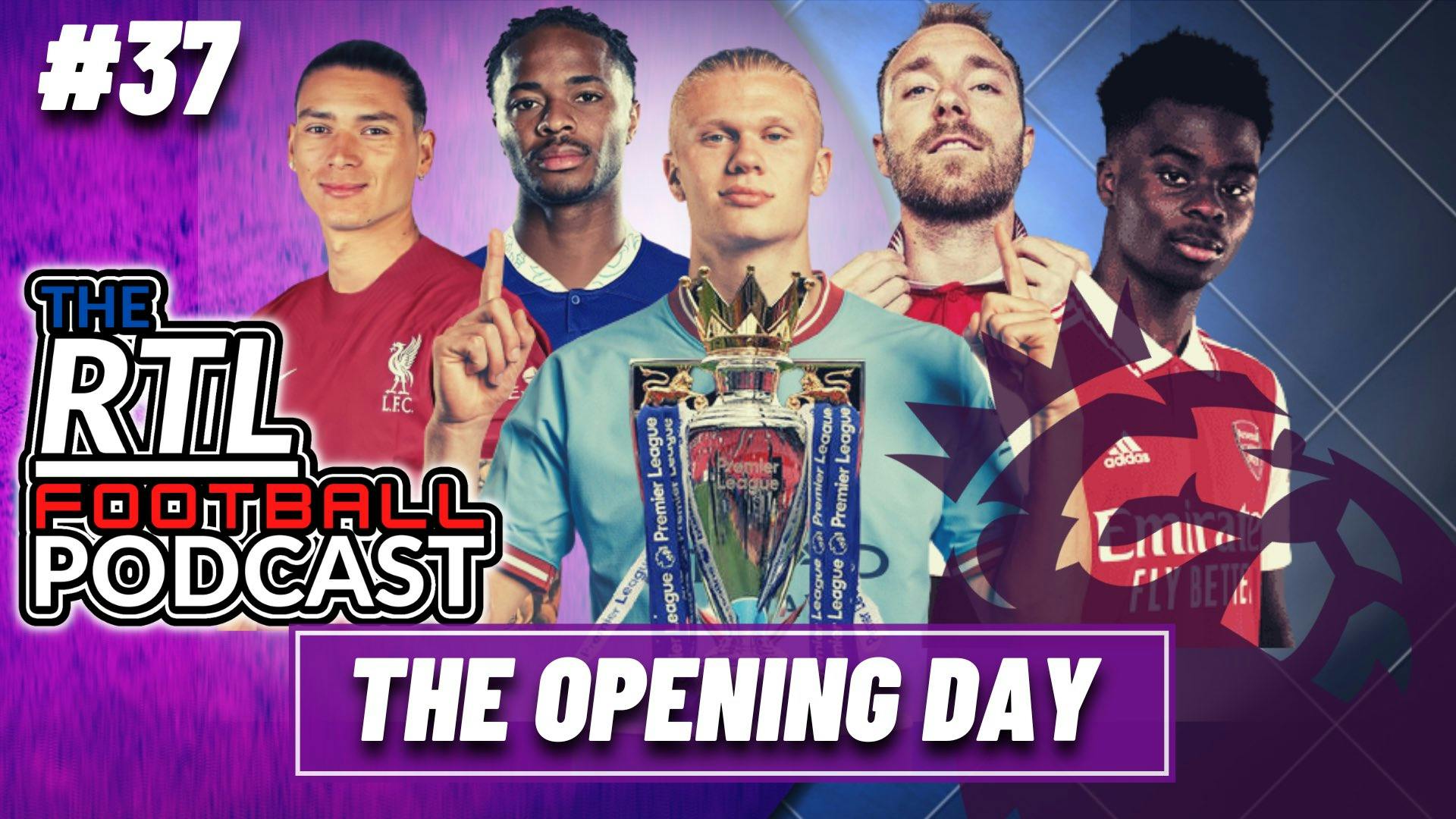 The RTL Football Podcast The Opening Day