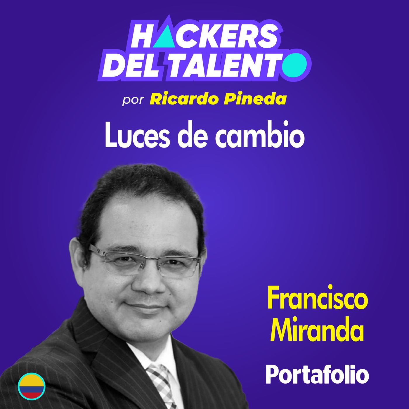 306 - Luces de cambio - Francisco Miranda (Diario Portafolio) episode artwork