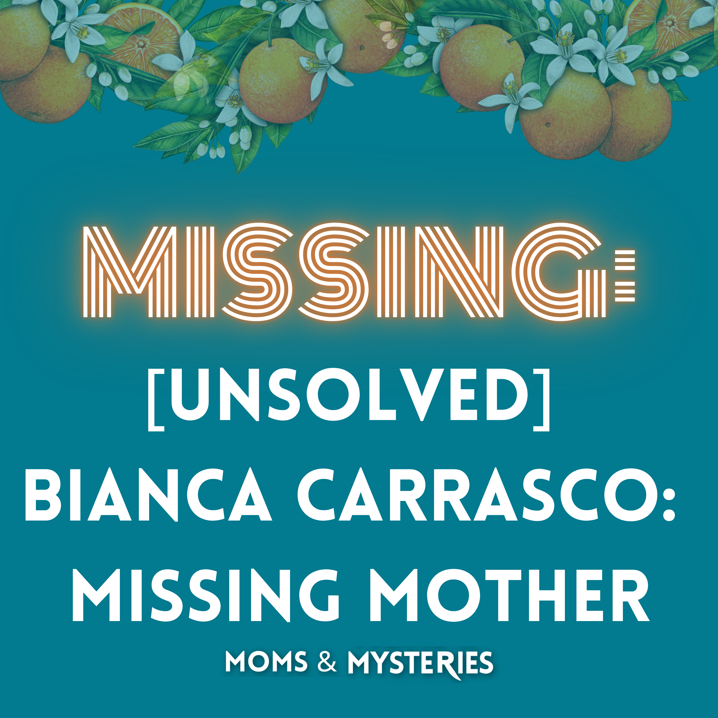 [Unsolved] Bianca Carrasco: Missing Mother