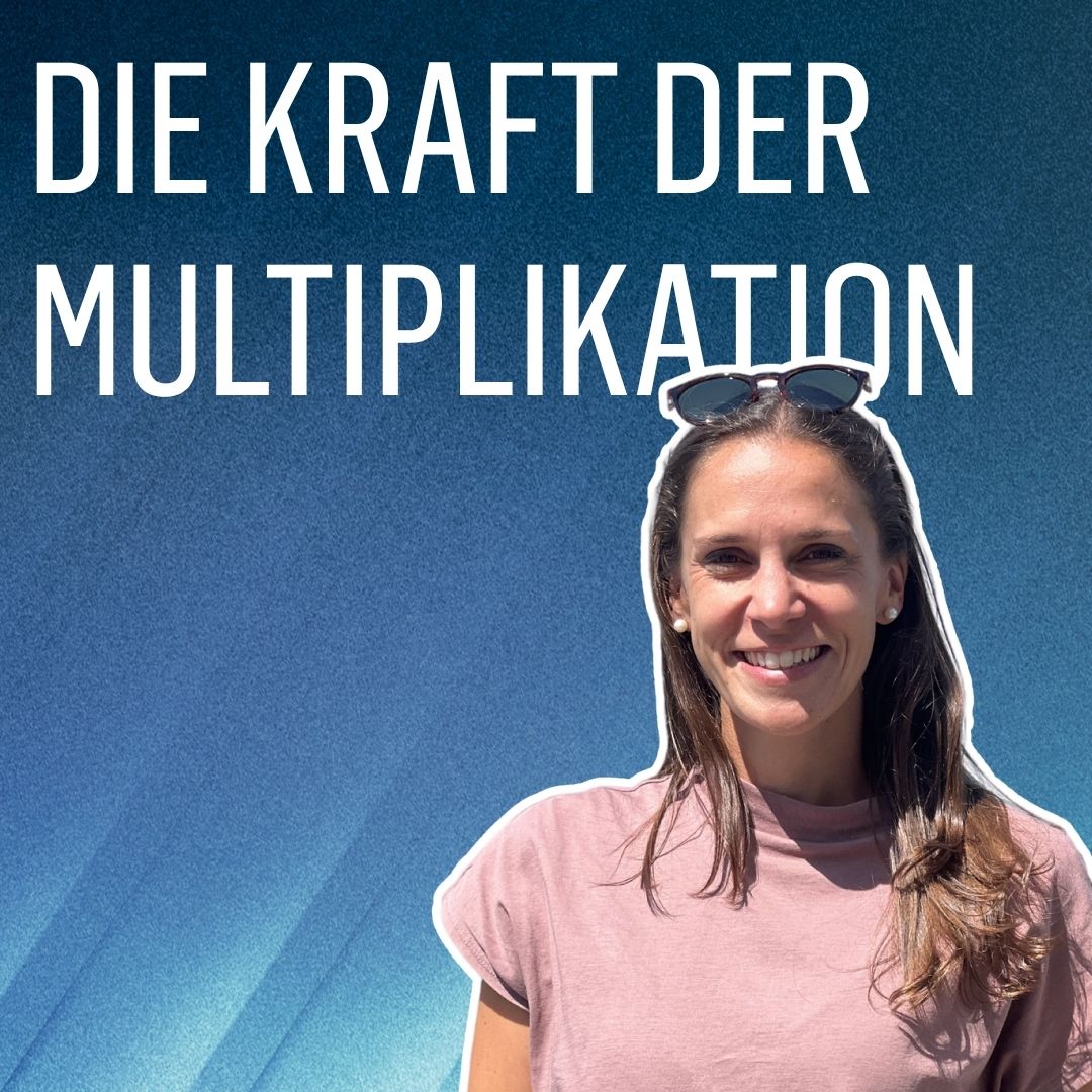 Die Kraft der Multiplikation | Gesegnet wie niemals zuvor | Anaïs Hofer