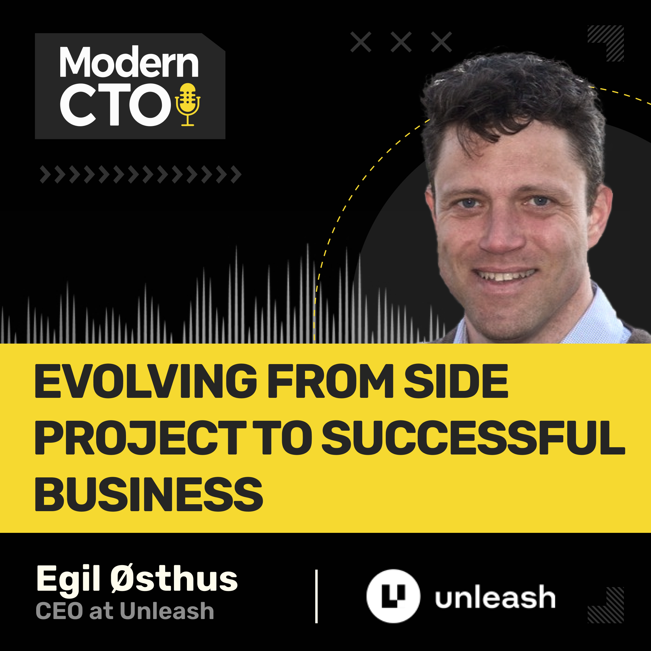 Evolving from Side Project to Successful Business with Egil Østhus, CEO and Co-founder of Unleash