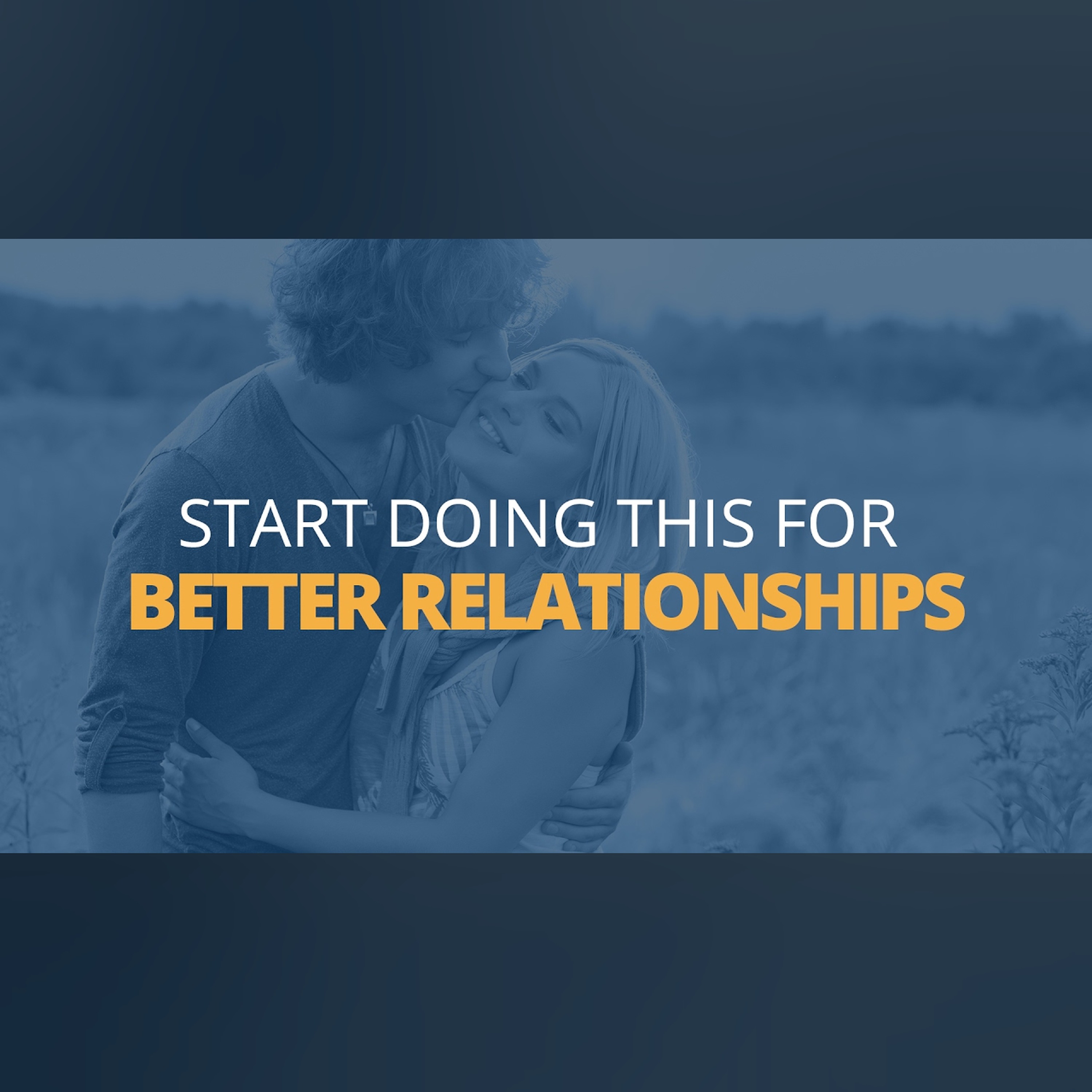 Start Doing This If You Want Better Relationships | Brian Tracy