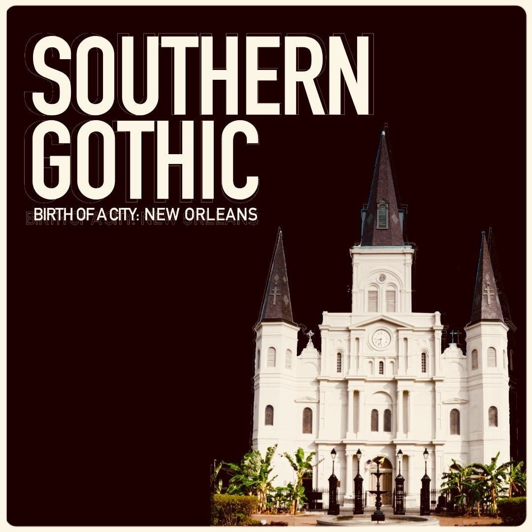 The Birth of a City: New Orleans, Part I - The Casket Girls