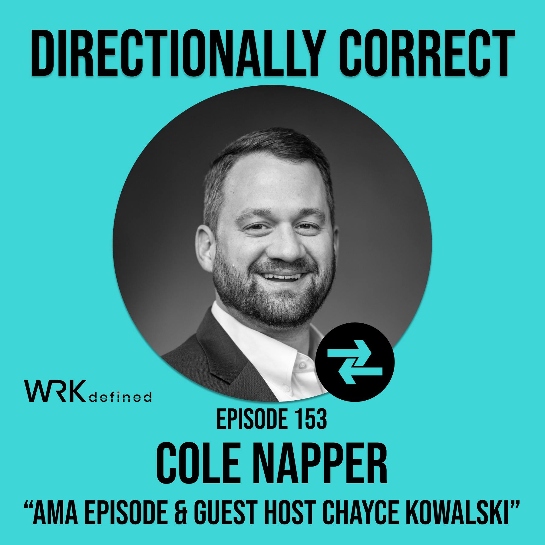 #153 - Cole Napper - Ask Me Anything AMA Episode with Special Guest Host Chayce Kowalski #153 - Cole Napper - Ask Me Anything AMA Episode with Special Guest Host Chayce Kowalski
