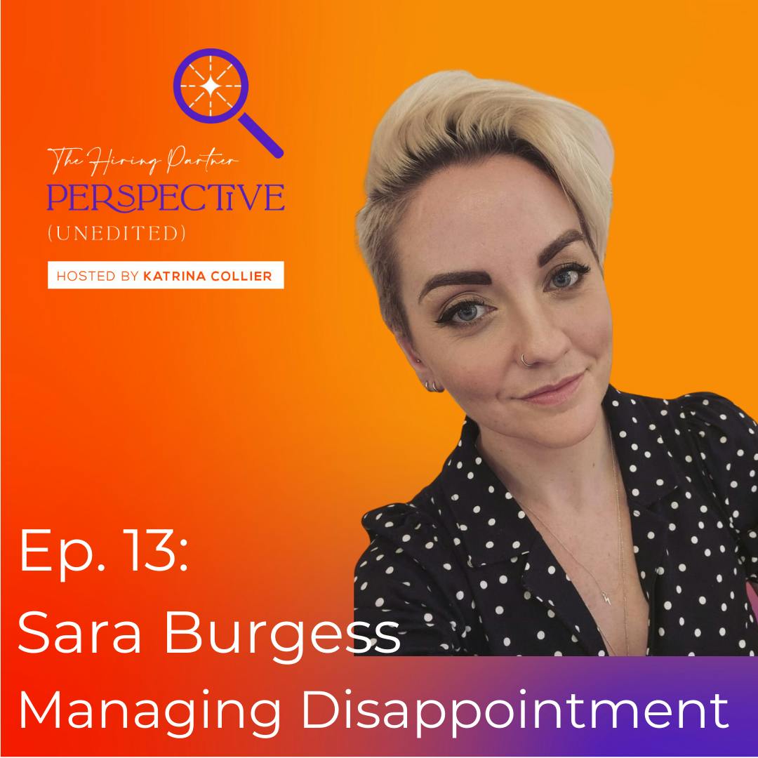 Ep. 13: Sara Burgess - Insights: Managing Disappointment