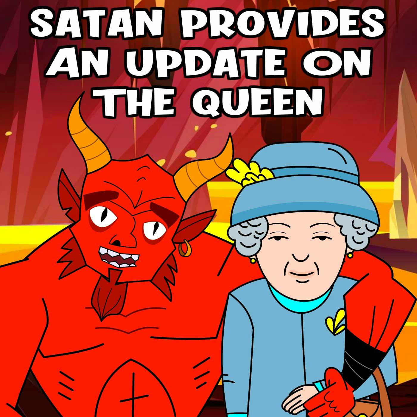 Satan Provides An Update On The Queen