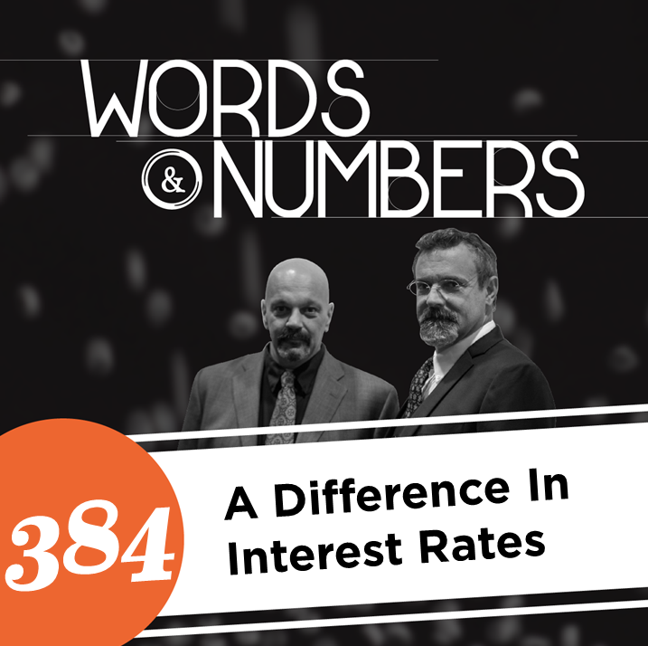 Episode 384: A Difference in Interest Rates