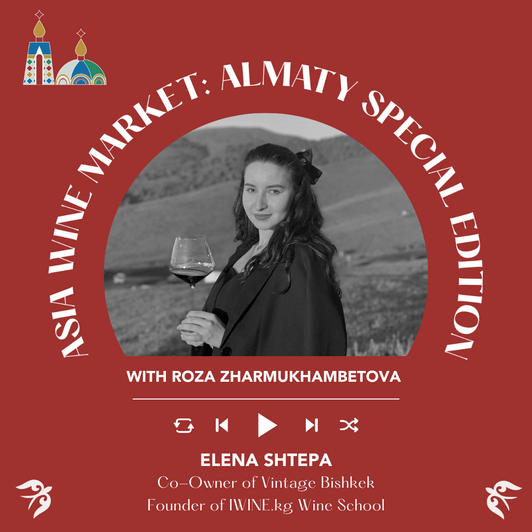 Elena Shtepa of Vintage Bishkek | Asia Wine Market: Almaty Special Edition