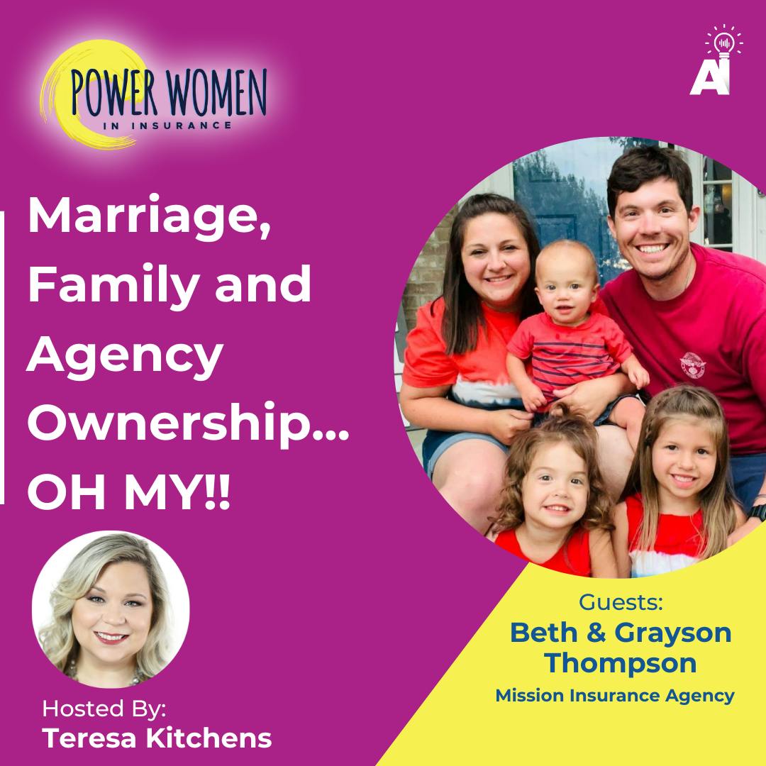 Marriage, Family and Agency Ownership...OH MY!! Marriage, Family and Agency Ownership...OH MY!!