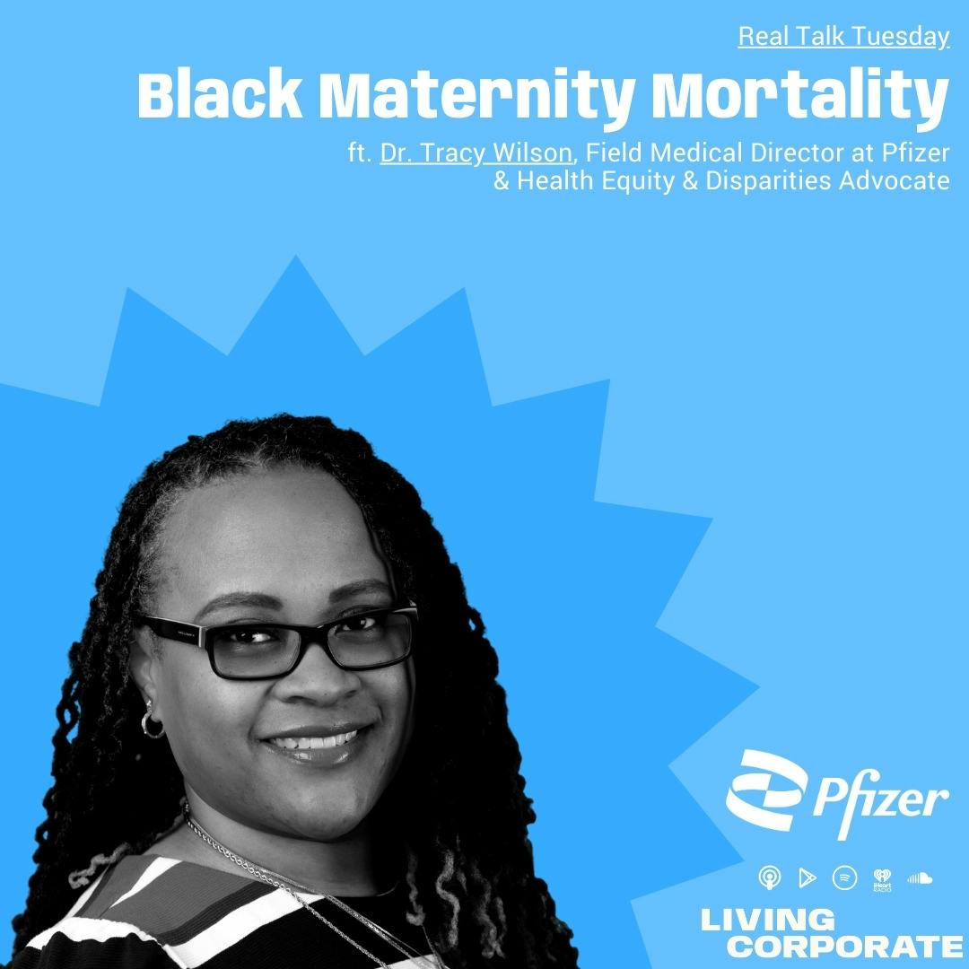 Black Maternity Mortality (ft. Dr. Tracy Wilson)