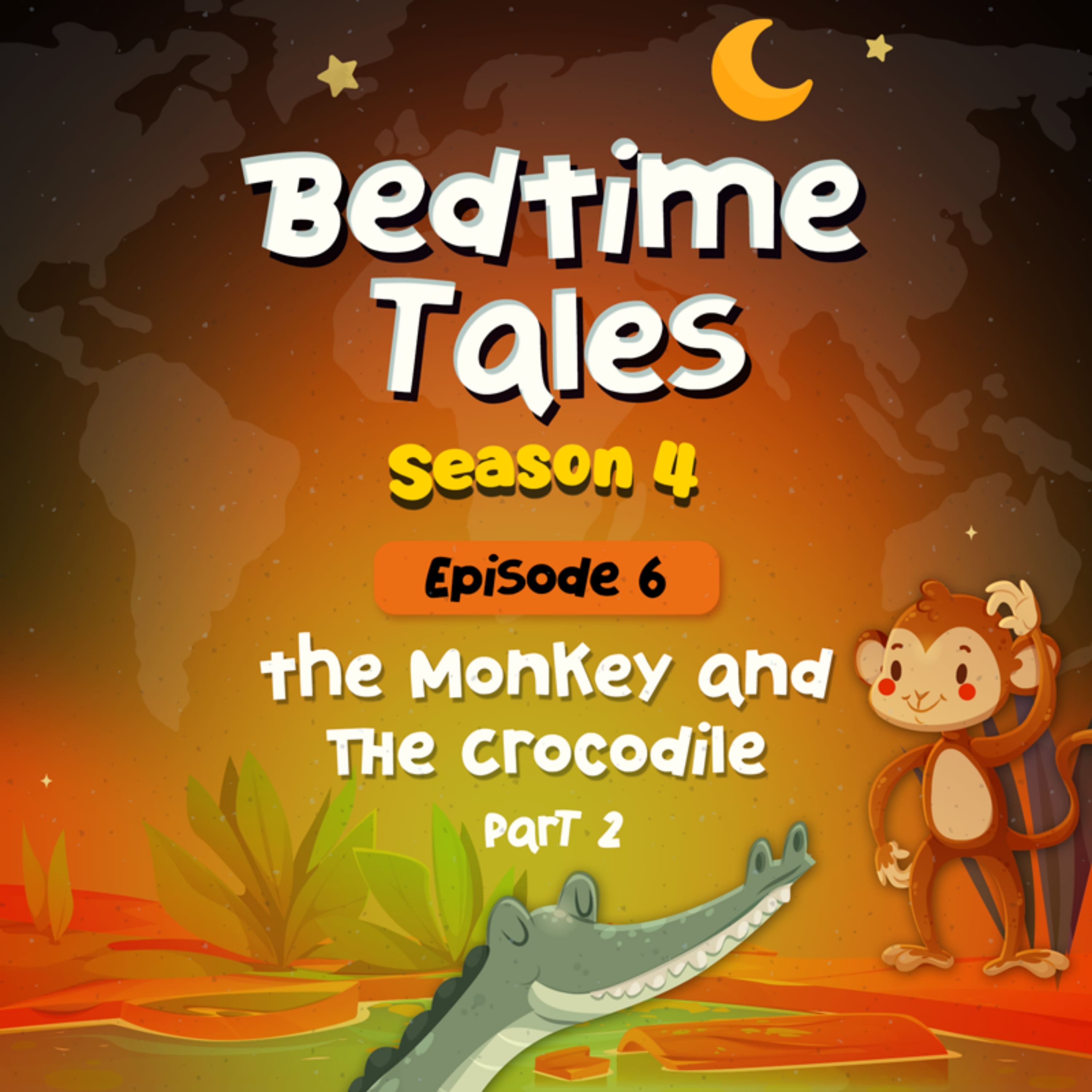 The Monkey and The Crocodile Part 2 | Bedtime Tales S4E6 episode artwork
