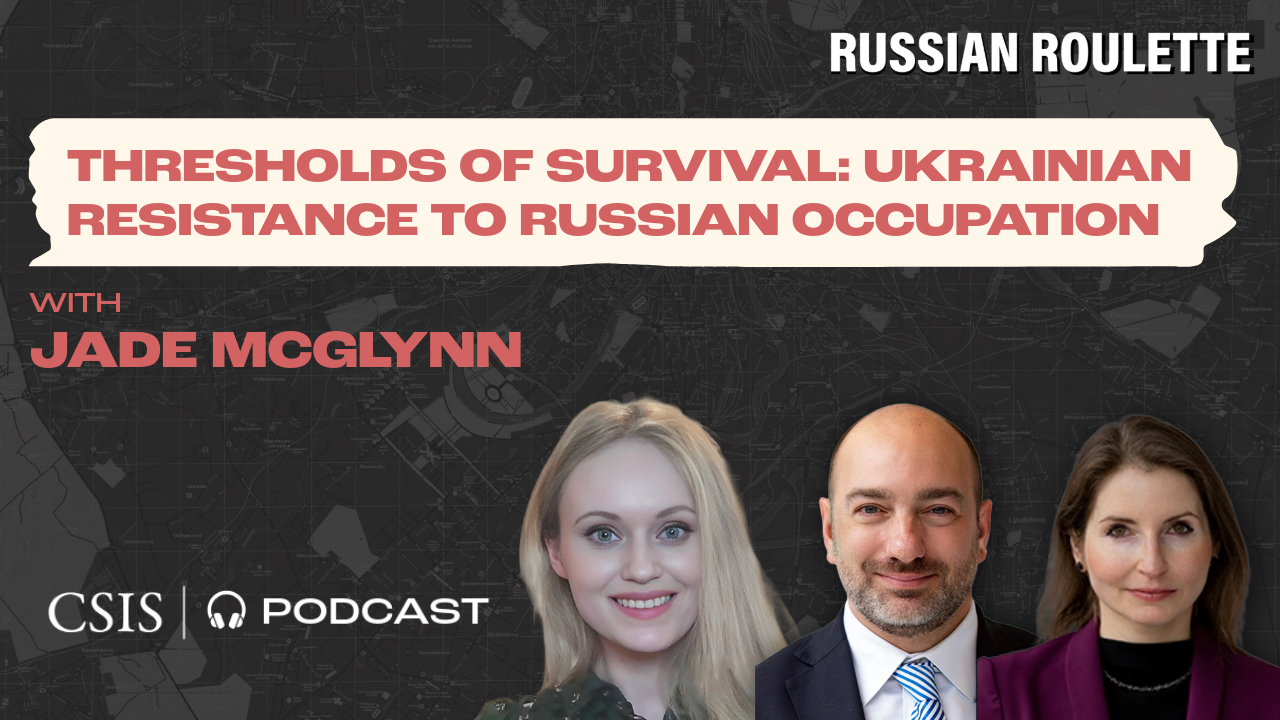 Thresholds of Survival: The Latest Report on Ukrainian Resistance to Russian Occupation by Jade McGlynn