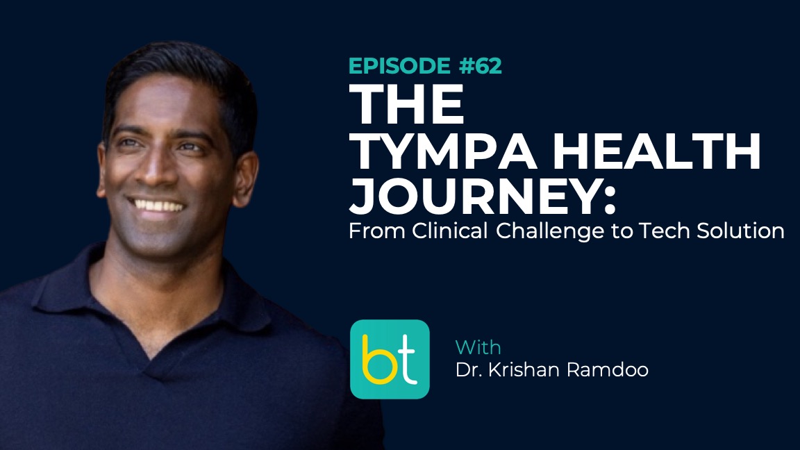 Ep. 62 The Tympa Health Journey: From Clinical Challenge to Tech Solution with Dr. Krishan Ramdoo episode artwork