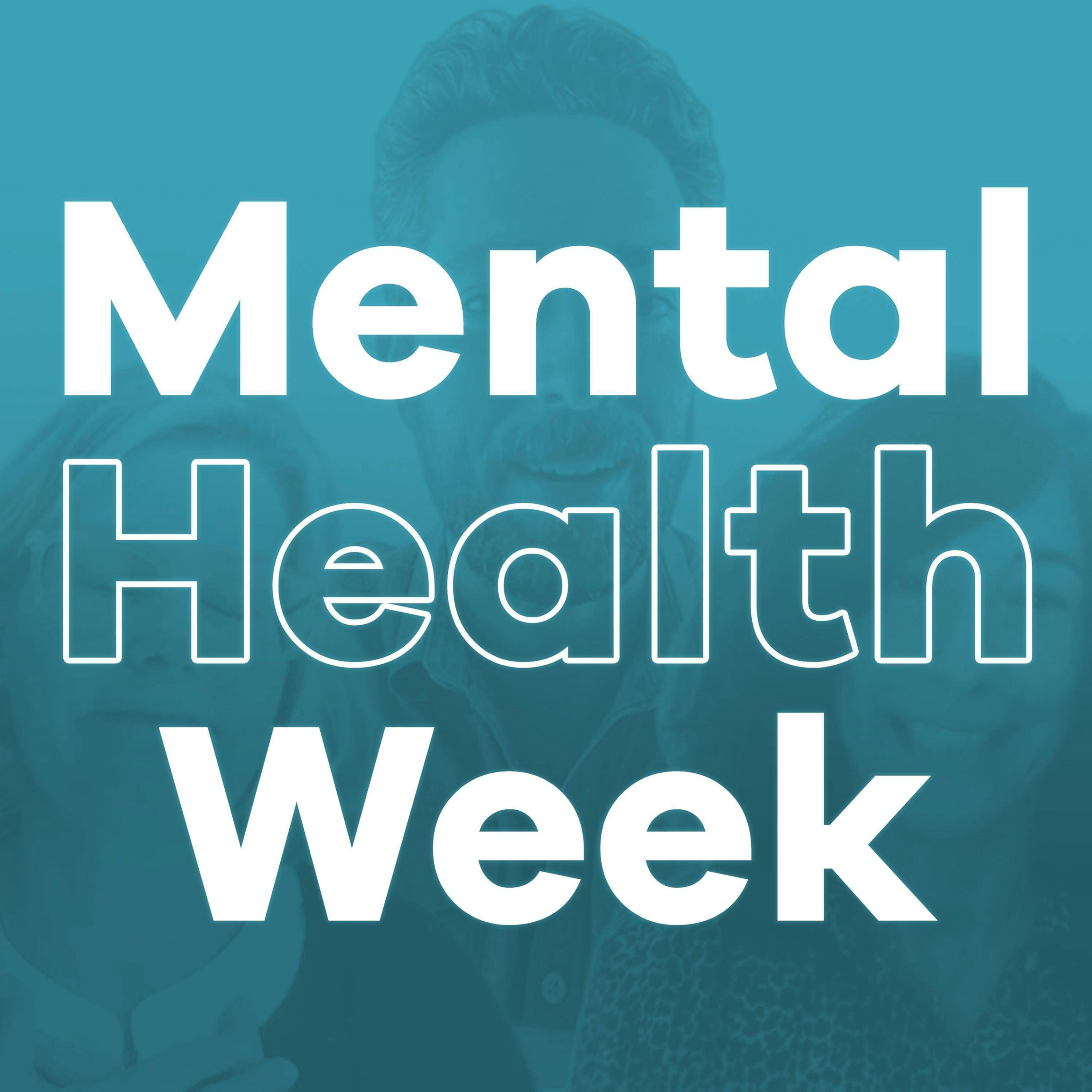 Mental Health Week (ft. Zachary Levi, Sandy Daignault, and Ellen Wasyl)
