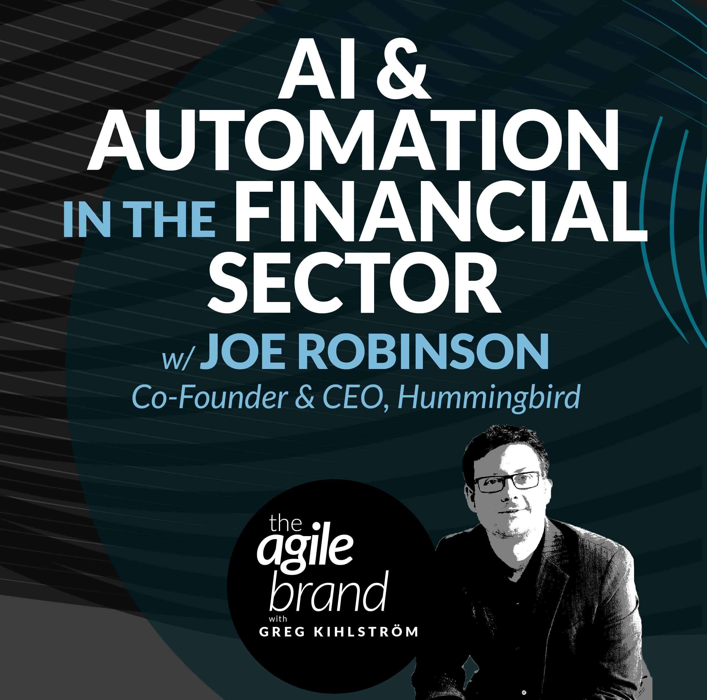 AI and Automation in the Financial Sector with Joe Robinson, Hummingbird