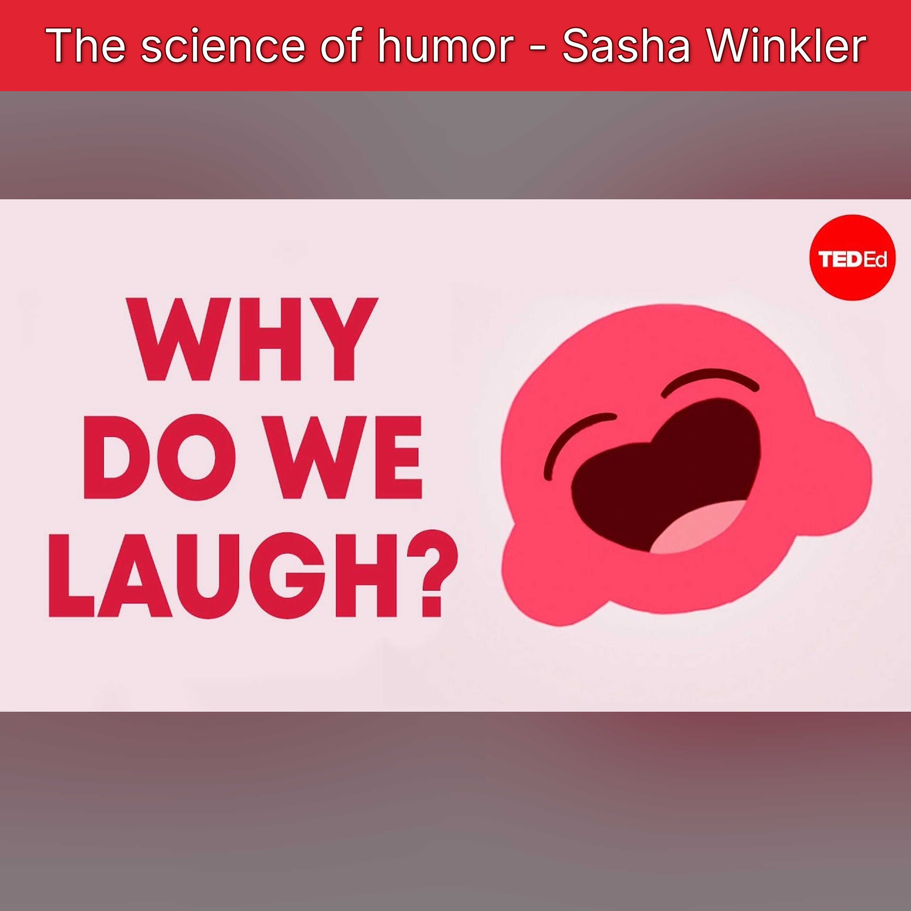 The science of humor - Sasha Winkler episode artwork