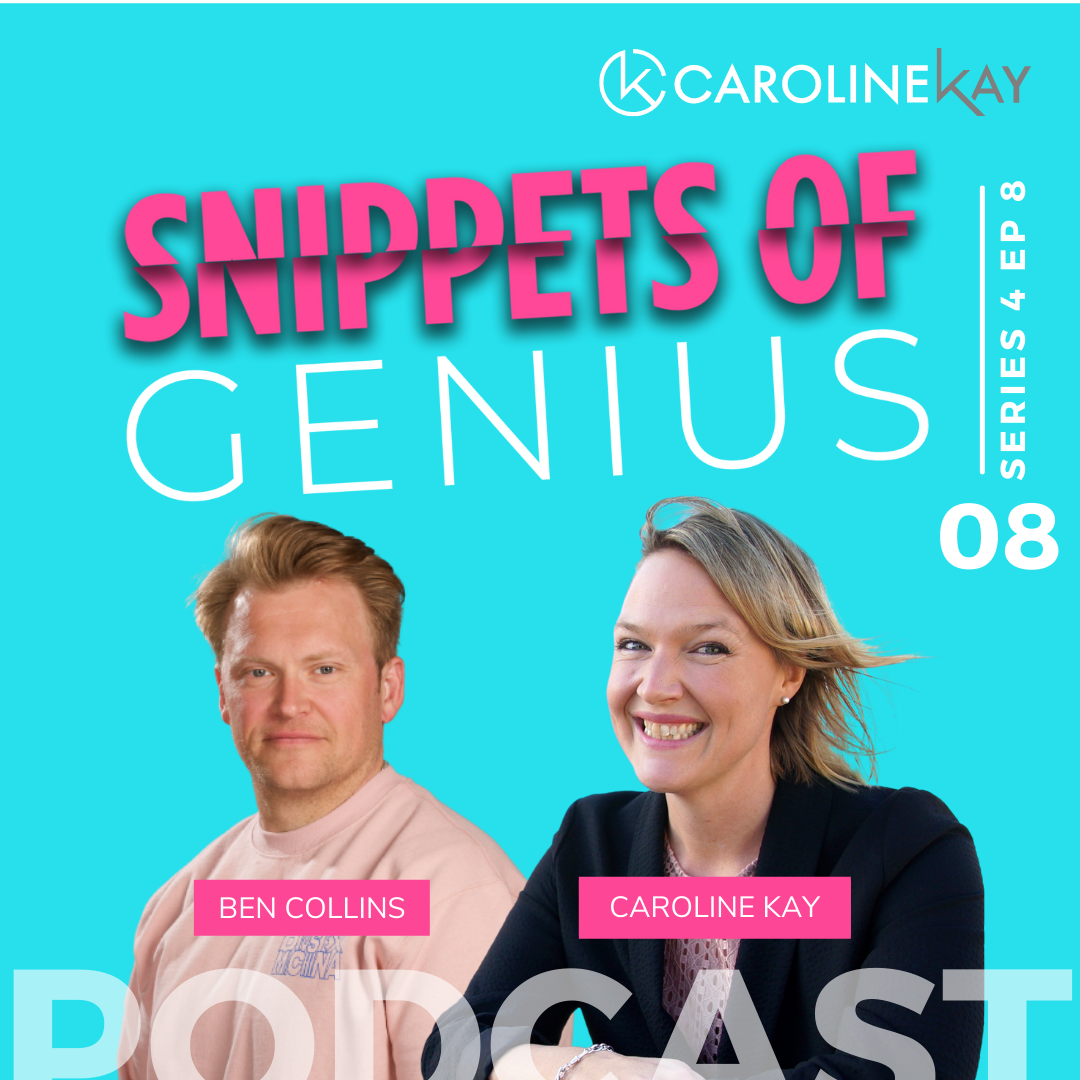 Snippets of Genius with Caroline Kay