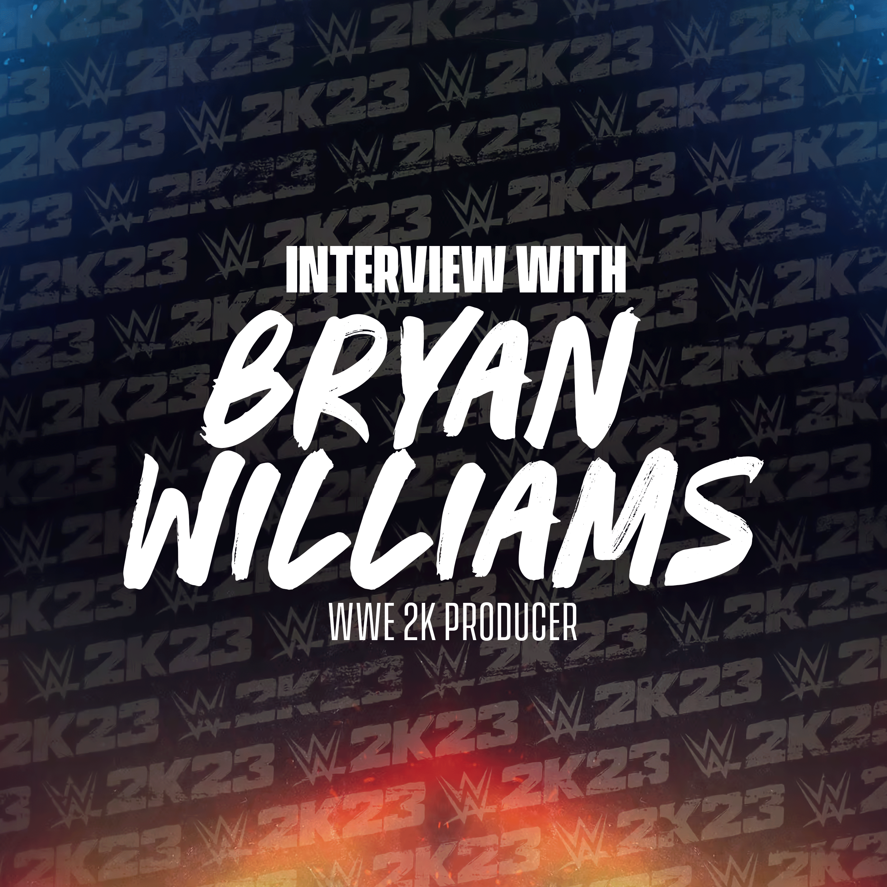 Interview with WWE 2k Producer Bryan Williams