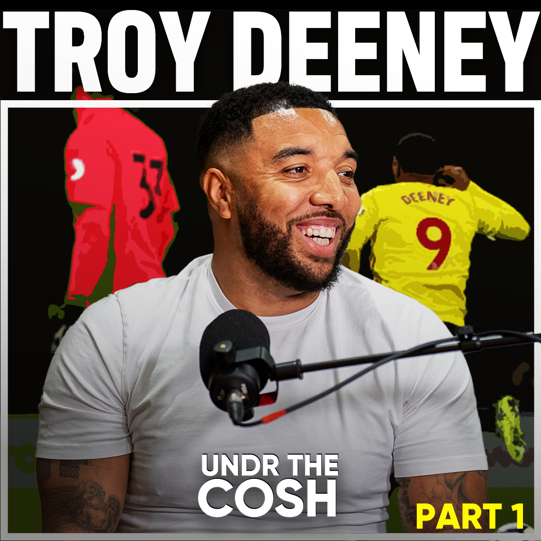 Troy Deeney | Don't Do It My Way