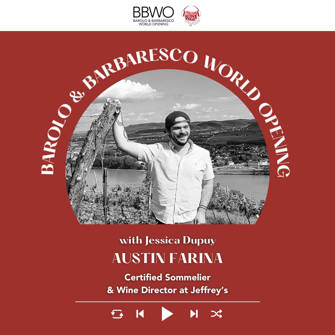 Ep. 2285 Jessica Dupuy interviews Austin Farina | Barolo Barbaresco World Opening