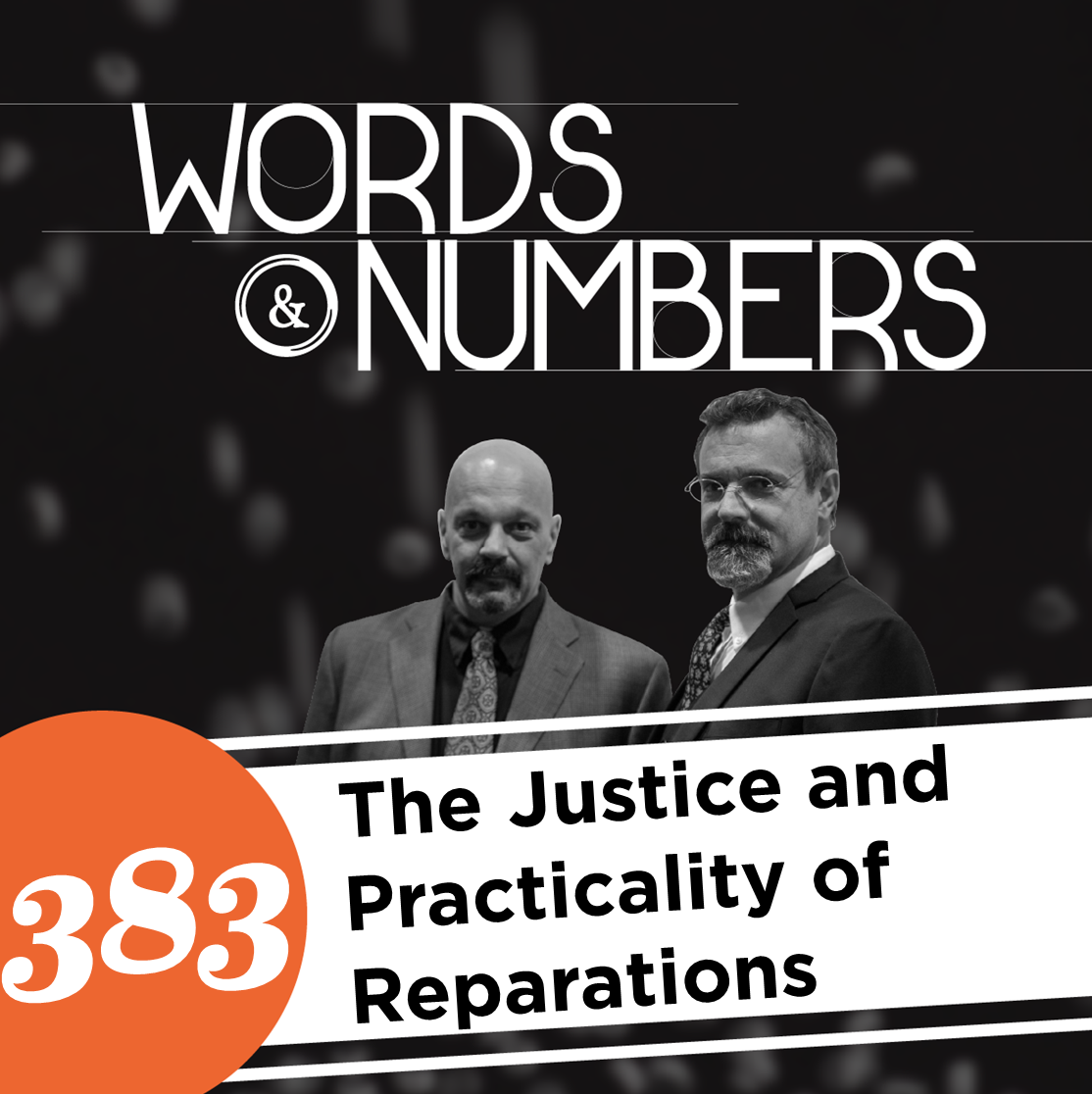 Episode 383: The Justice and Practicality of Reparations