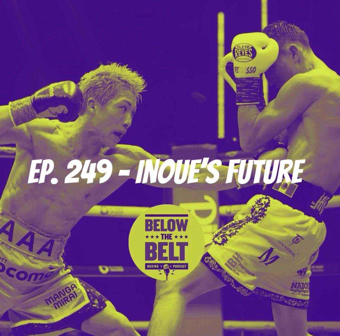 Ep. 249 - Inoue's Future Ep. 249 - Inoue's Future