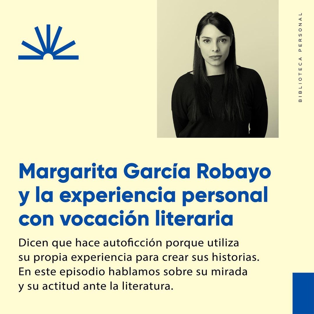 28 - Margarita García Robayo y la experiencia personal con vocación literaria