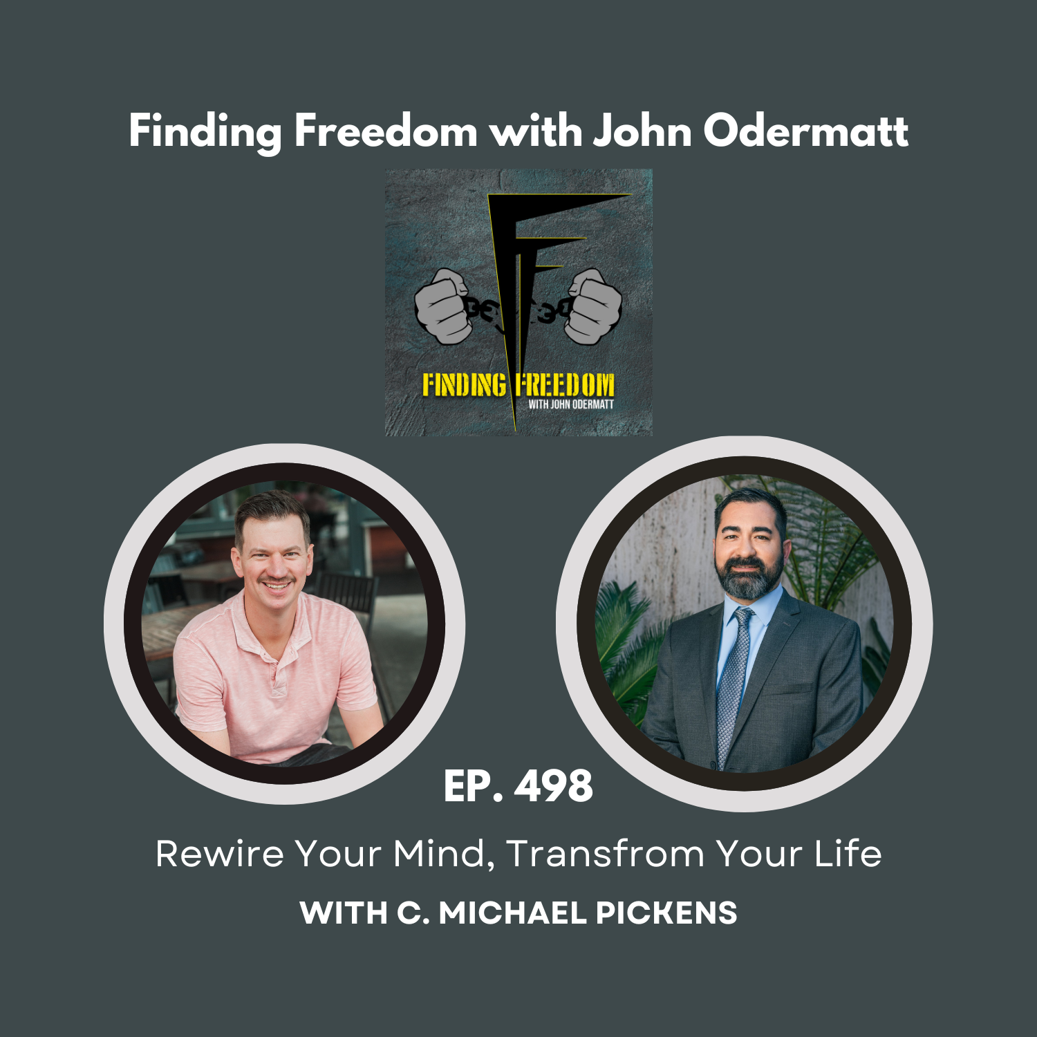 Rewire Your Mind, Transform Your Life with C. Michael Pickens