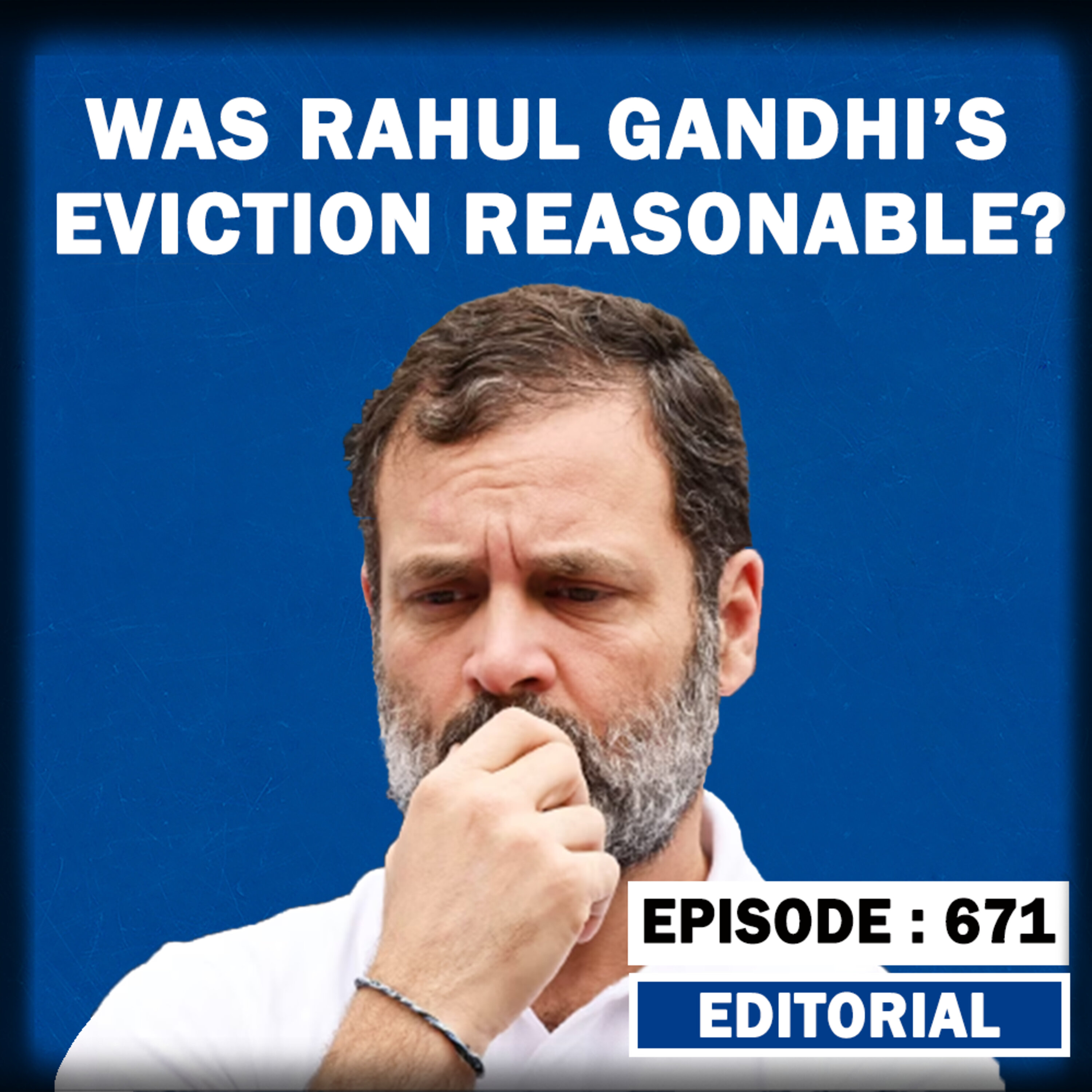 Editorial with Sujit Nair: Was Rahul Gandhi’s Eviction Reasonable? episode artwork
