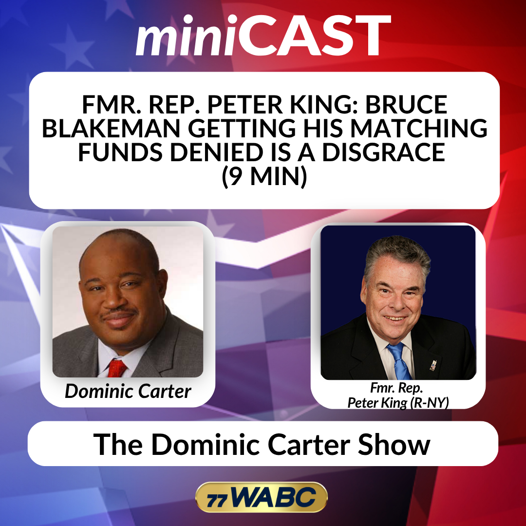 Peter King: Bruce Blakeman Getting His Matching Funds Denied Is A Disgrace (9 Min)