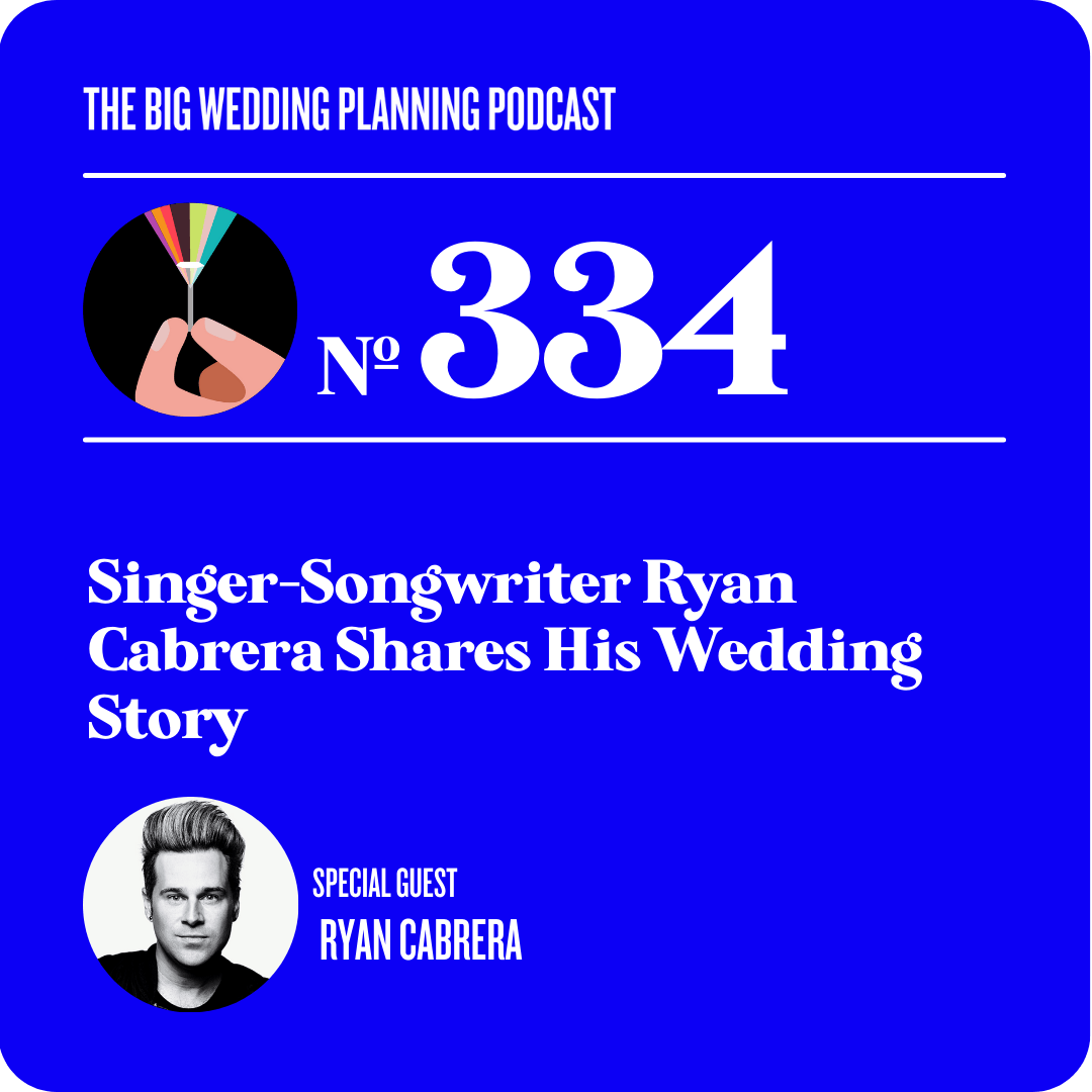 #334 Singer-Songwriter Ryan Cabrera Shares His Wedding Story #334 Singer-Songwriter Ryan Cabrera Shares His Wedding Story