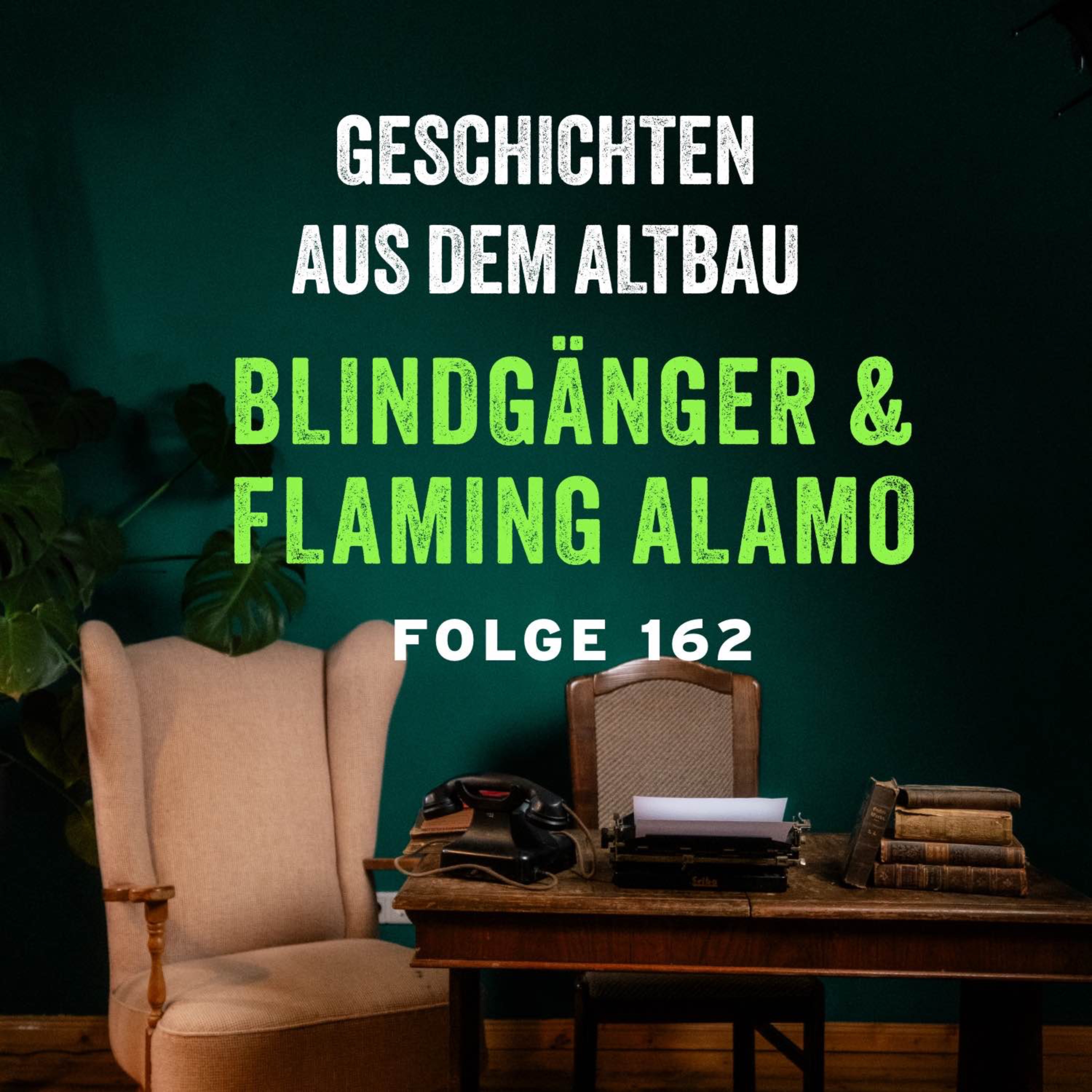 #162- Blindgänger und Flaming Alamo episode artwork