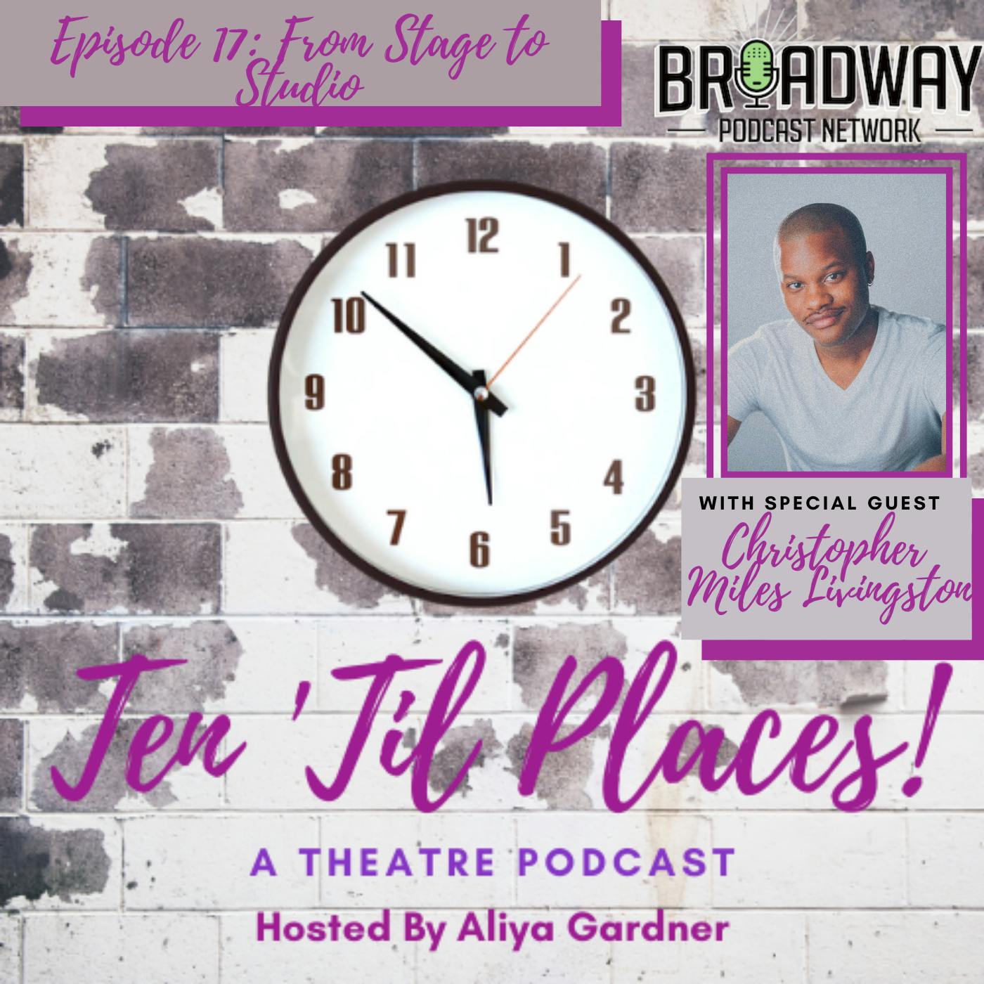 Episode 17: From Stage to Studio with Christopher Miles Livingston Episode 17: From Stage to Studio with Christopher Miles Livingston