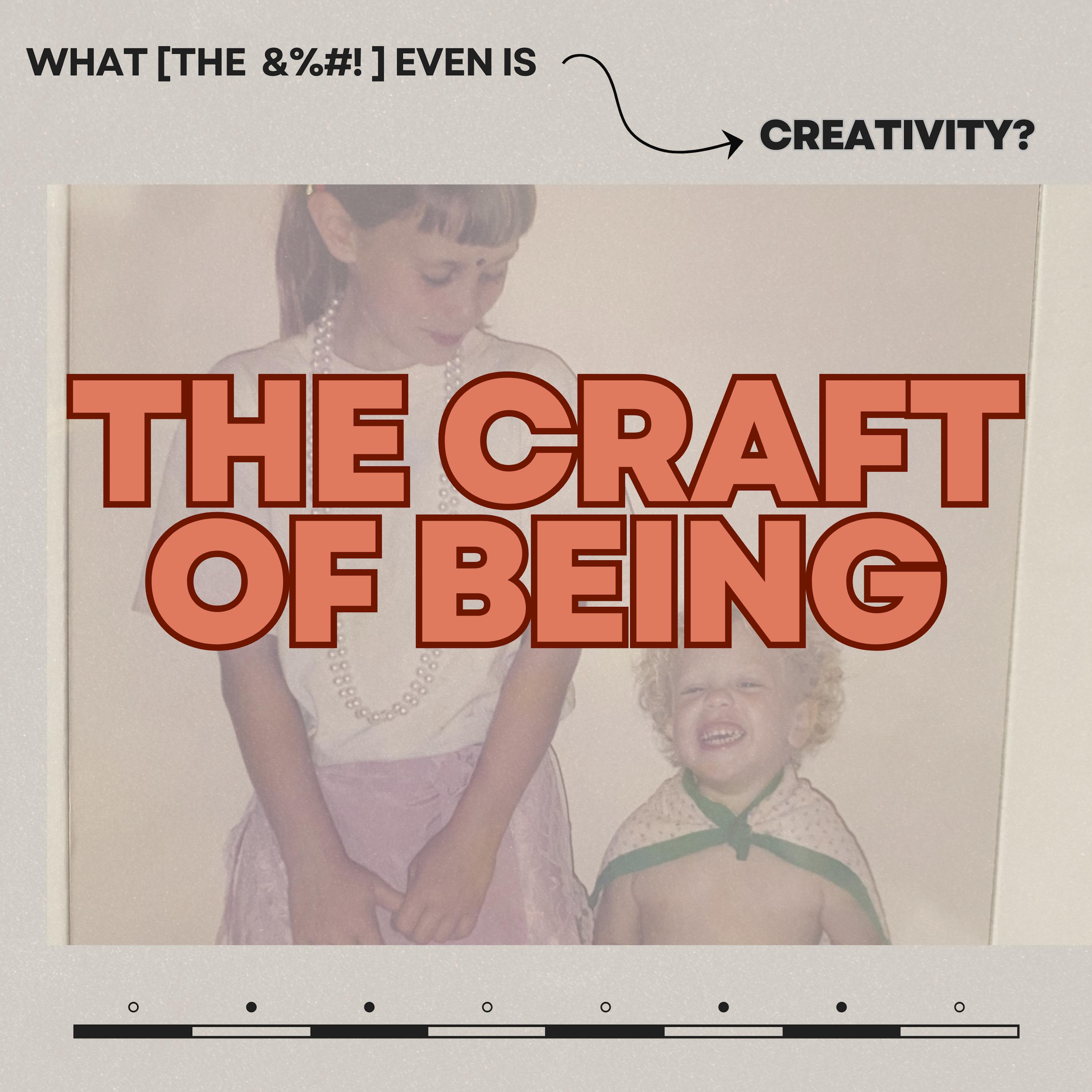 The Craft of Being