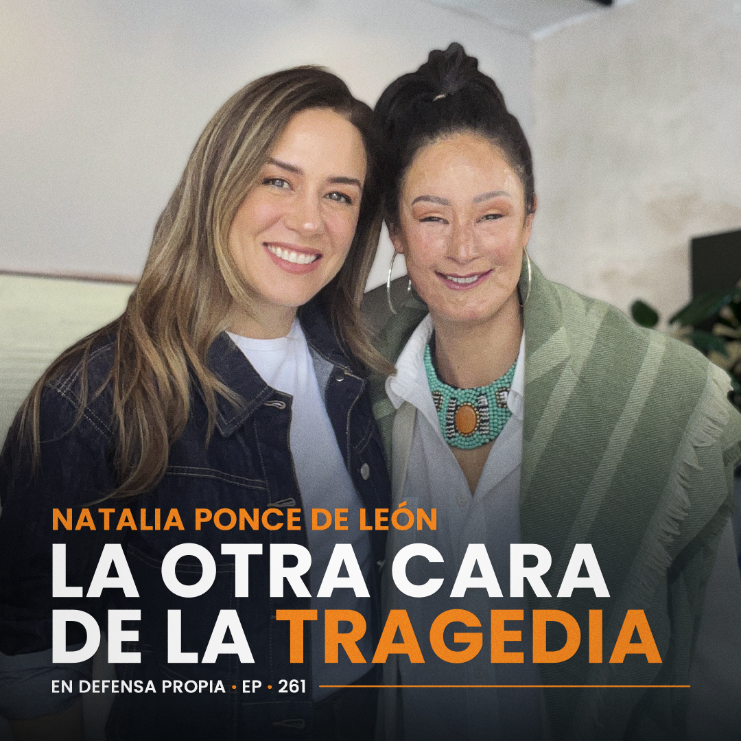La otra cara de la tragedia con Natalia Ponce de León | En Defensa Propia | Erika de la Vega episode artwork